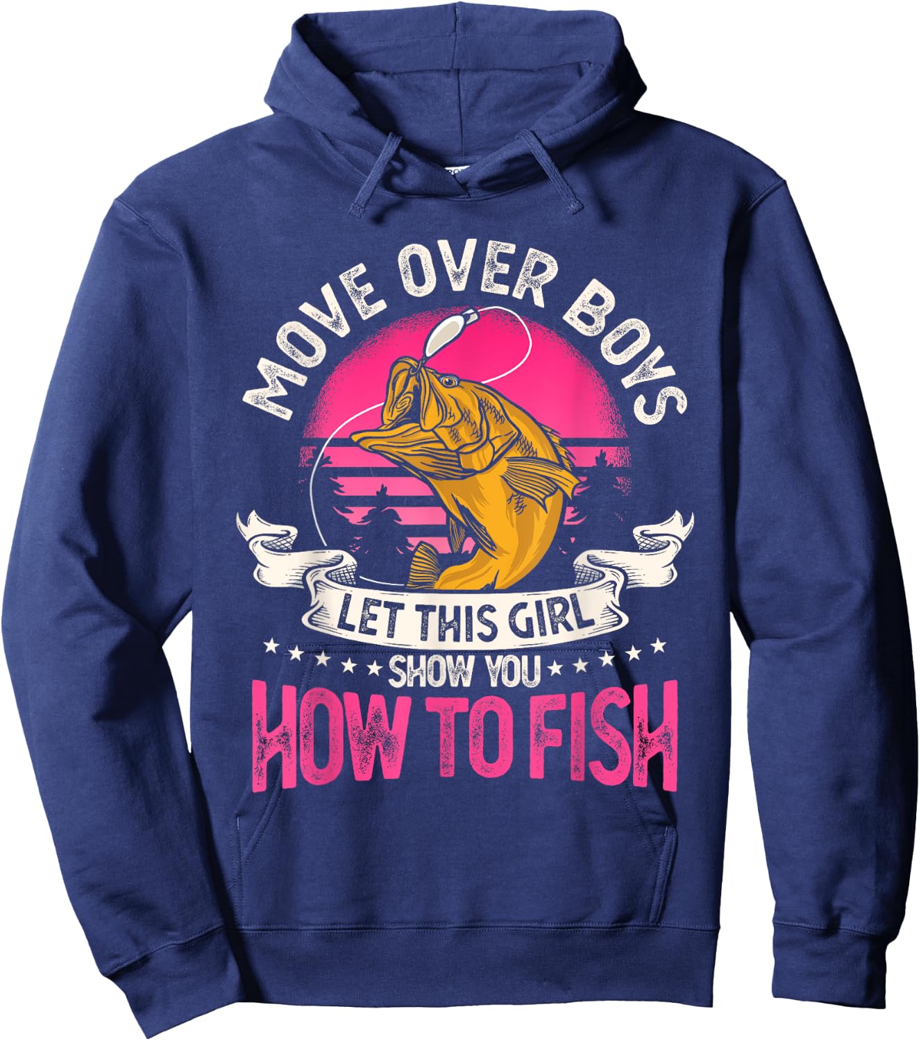 Move Over Boys Let This Girl Show You How To Fish Hoodie - Hoodie | Navy