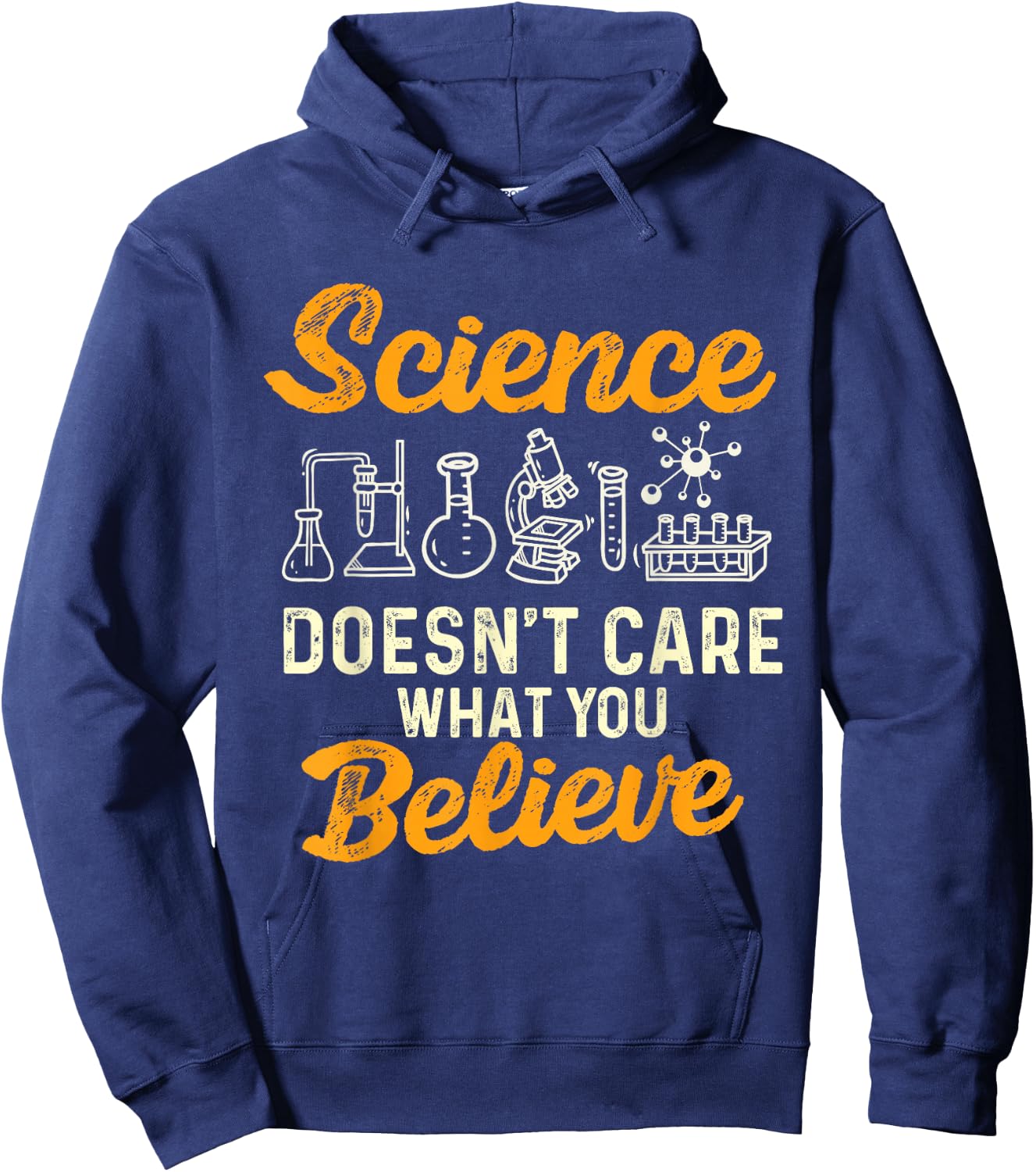 Science Doesn't Care What You Believe - Science Fan Hoodie - Hoodie | Navy