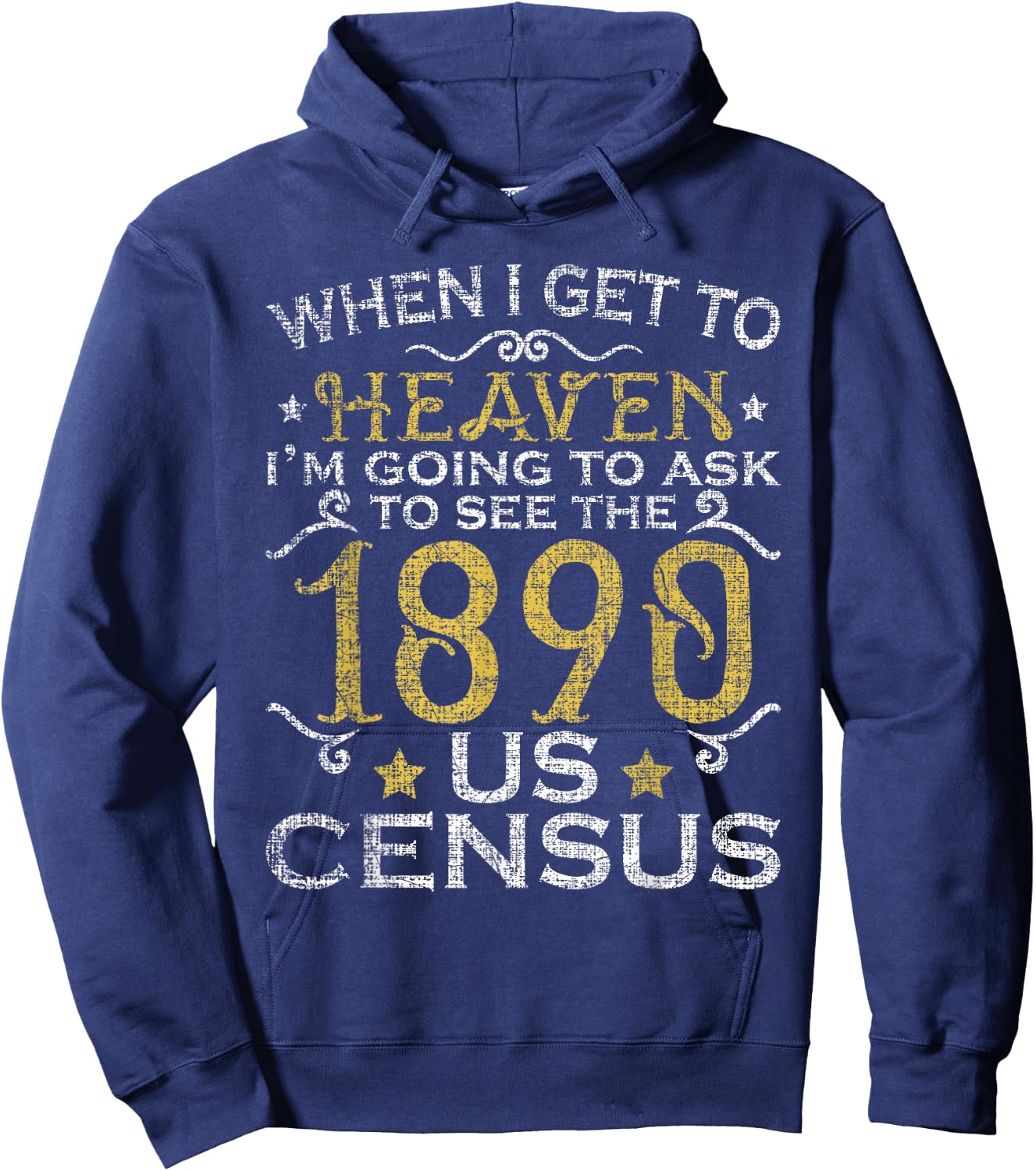 Ask To See The 1890 US Census Genealogy Genealogist Ancestry Hoodie - Hoodie | Navy