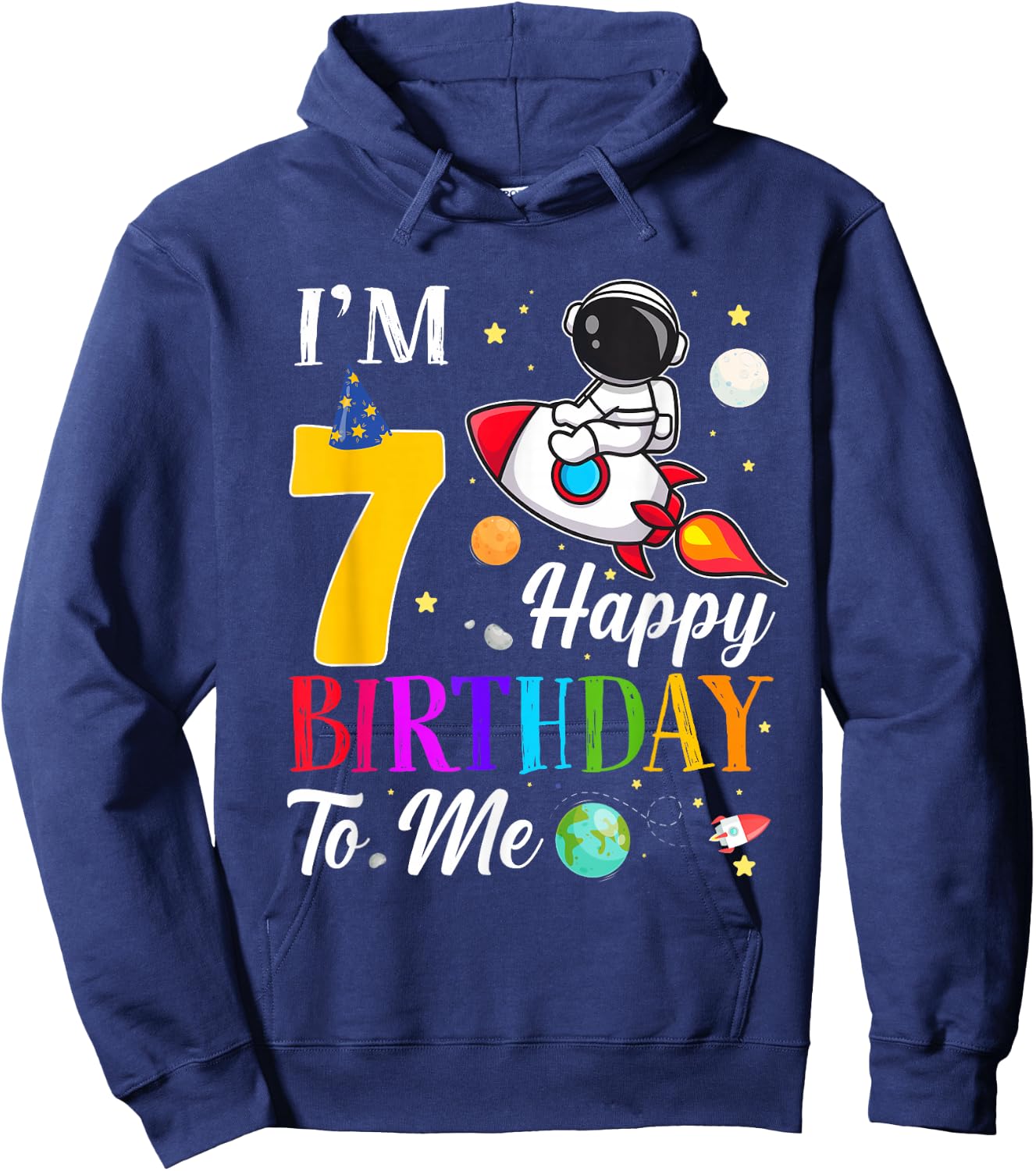 Happy Birthday To Me I'm 7 Years Old 7th Birthday Astronaut Hoodie - Hoodie | Navy