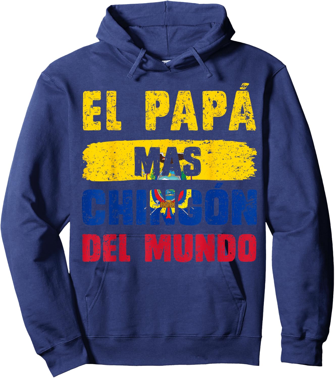 El Papá Mas Chingón Del Mundo Ecuador Flag Ecuadorian Dad Hoodie - Hoodie | Navy