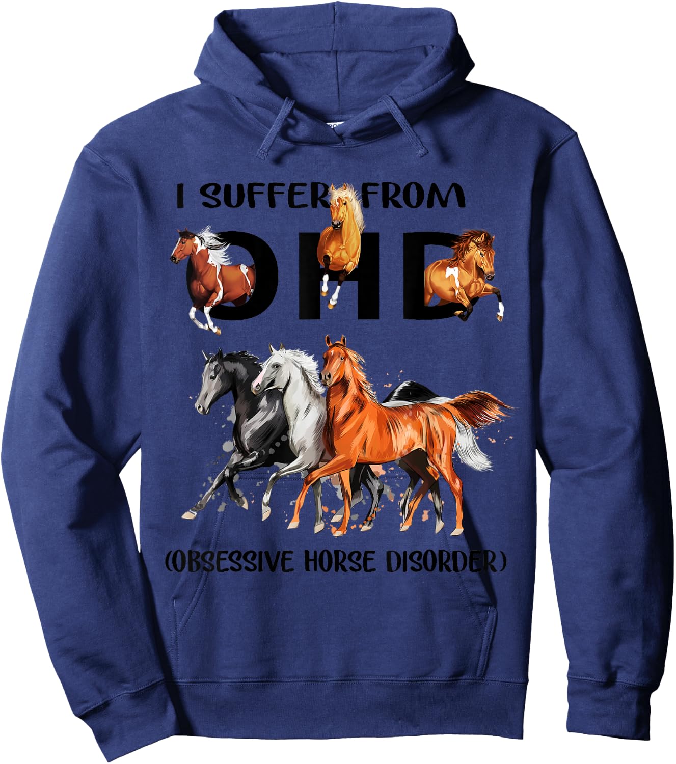 Funny Horses I Suffer From OHD Obsessive Horse Disorder Hoodie - Hoodie | Navy