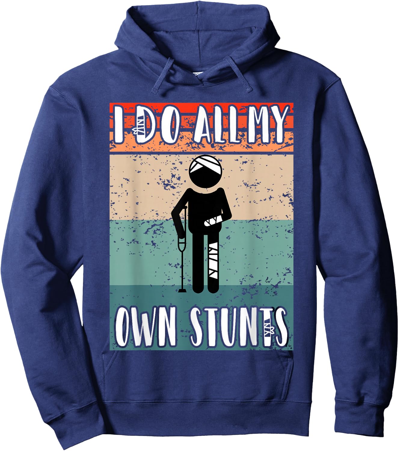 I do all my own Stunts Funny Injury After Surgery Hoodie - Hoodie | Navy