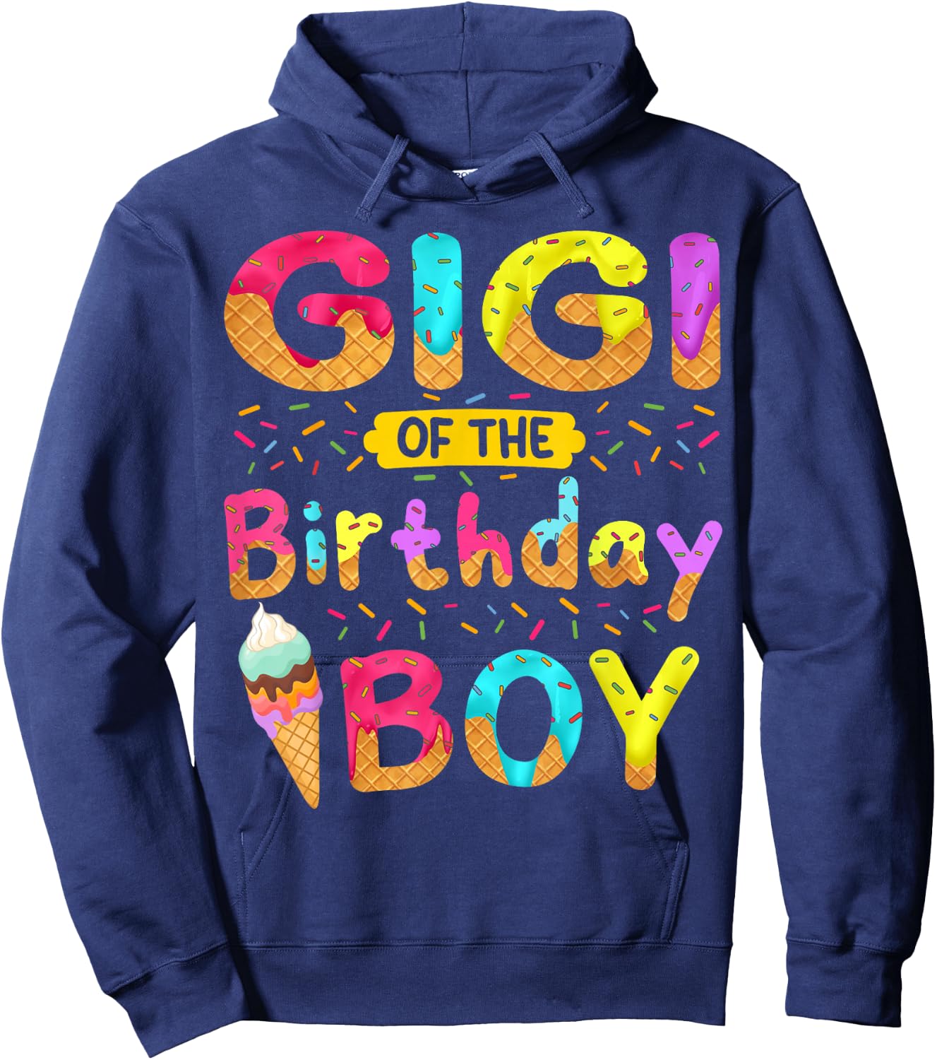 Gigi Of The Birthday Boy Ice Cream Cone Party Themed Hoodie - Hoodie | Navy
