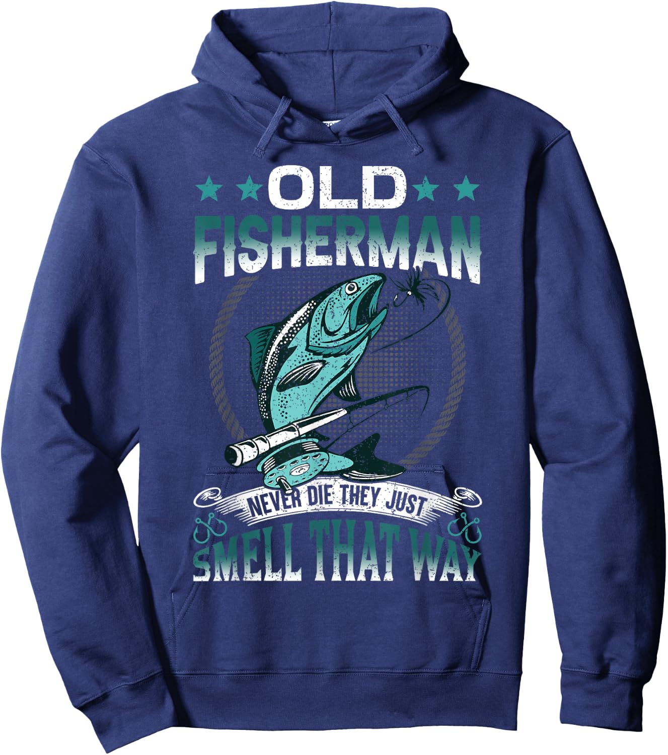 Old Fisherman Never Die They Just Smell That Way Hoodie - Hoodie | Navy