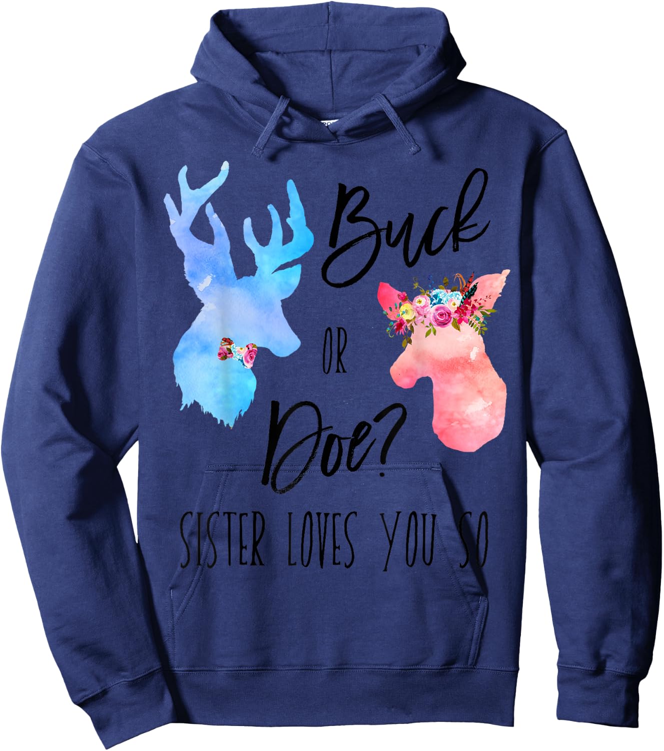 Buck Or Doe Sister Loves You So Gender Reveal Shirt Boho Hoodie - Hoodie | Navy