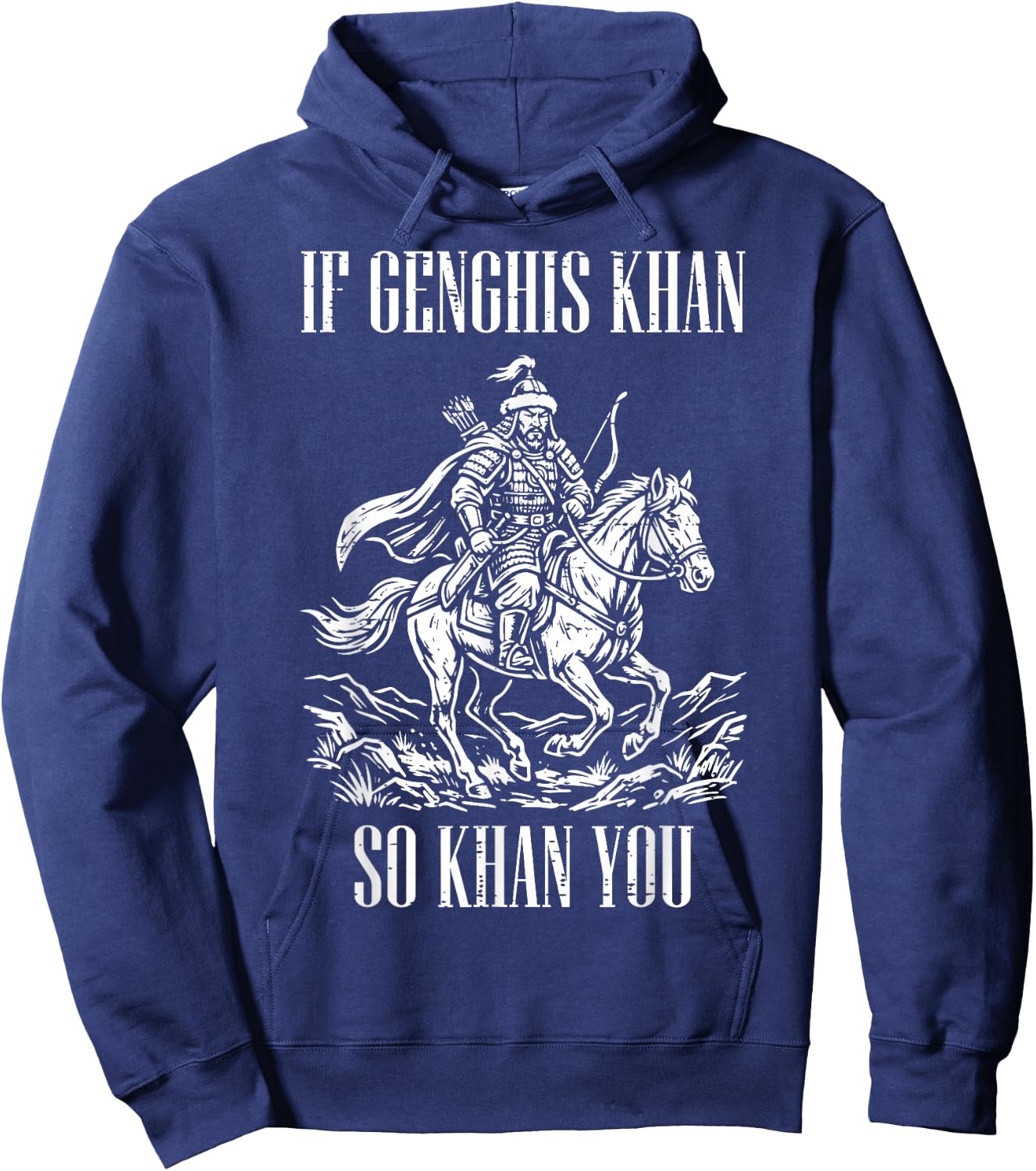 If Genghis Khan So Khan You Funny Saying Joke Men Women Kids Hoodie - Hoodie | Navy
