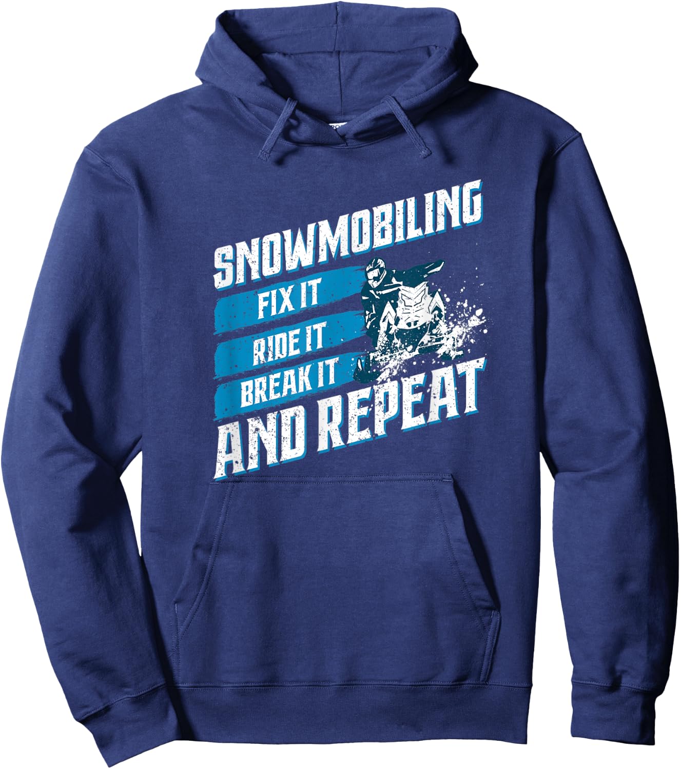 Snowmobile Fix It Ride It Break It Winter Sports Motor Sled Hoodie - Hoodie | Navy