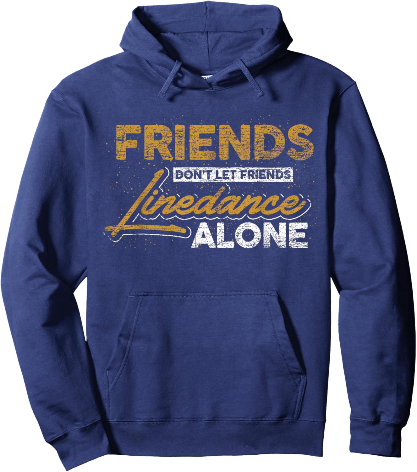 Friends don't leave their friends alone at linedance Hoodie - Hoodie | Navy