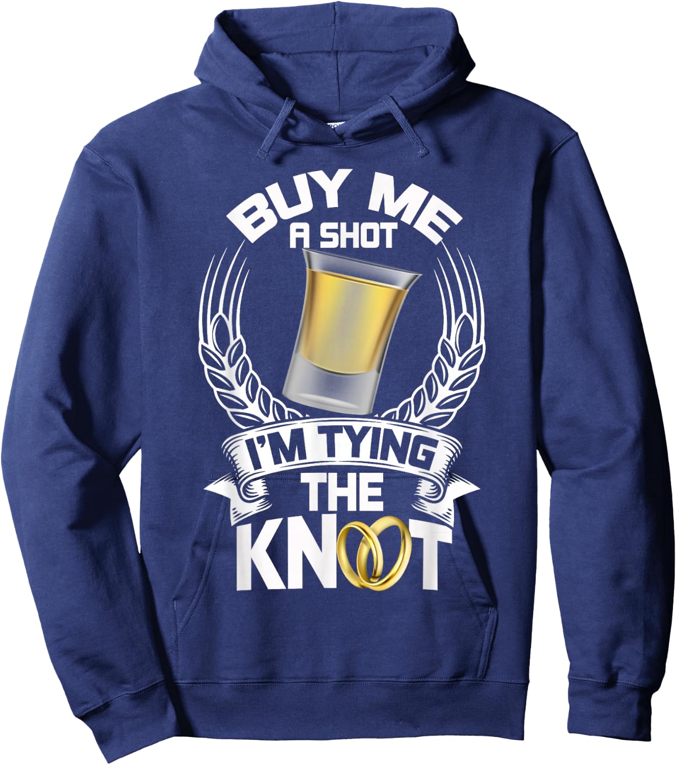 Buy Me a Shot I'm Tying the Knot Bachelor T Shirt Hoodie - Hoodie | Navy