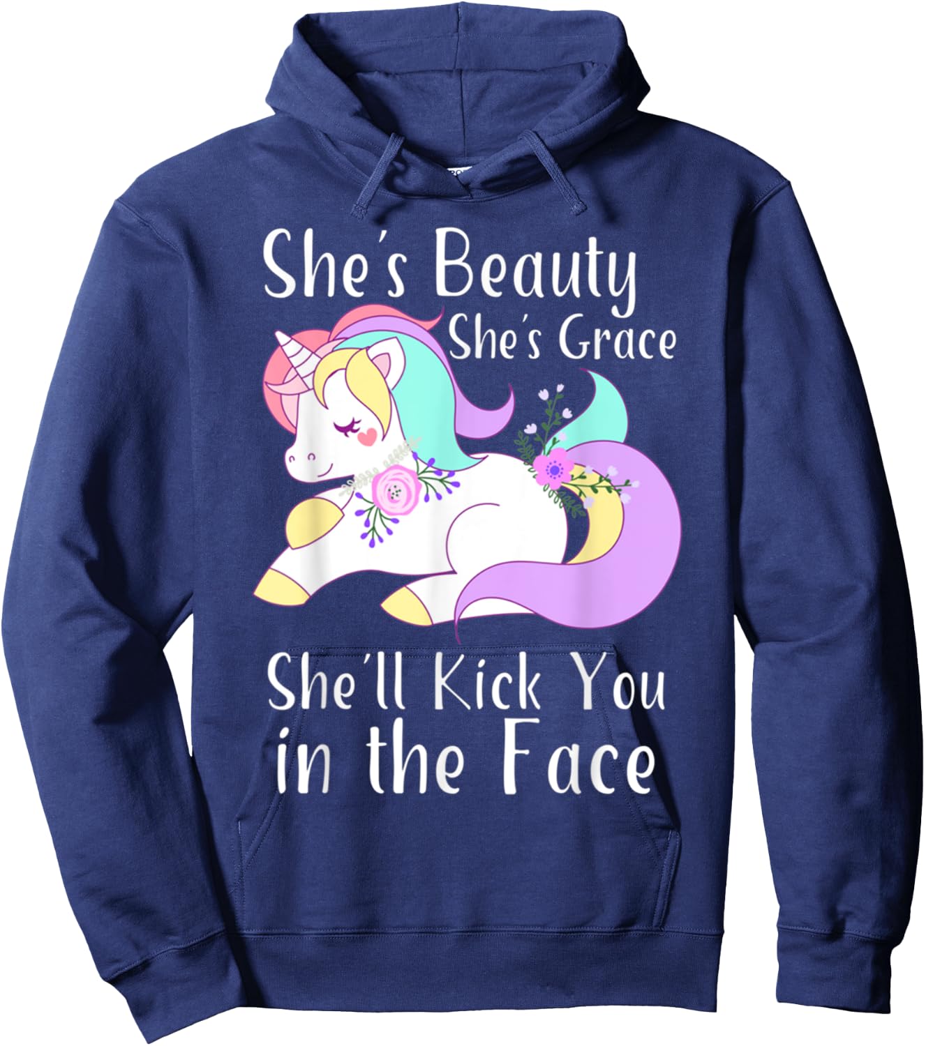She Is Beauty Grace She'll Kick You in the Face Cute Unicorn Hoodie - Hoodie | Navy