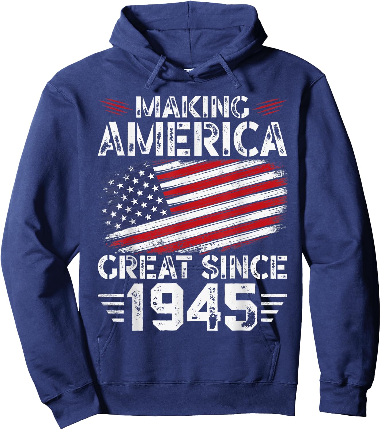 Making America Great Since 1945 American Flag Birthday Women Kids Men Hoodie - Hoodie | Navy