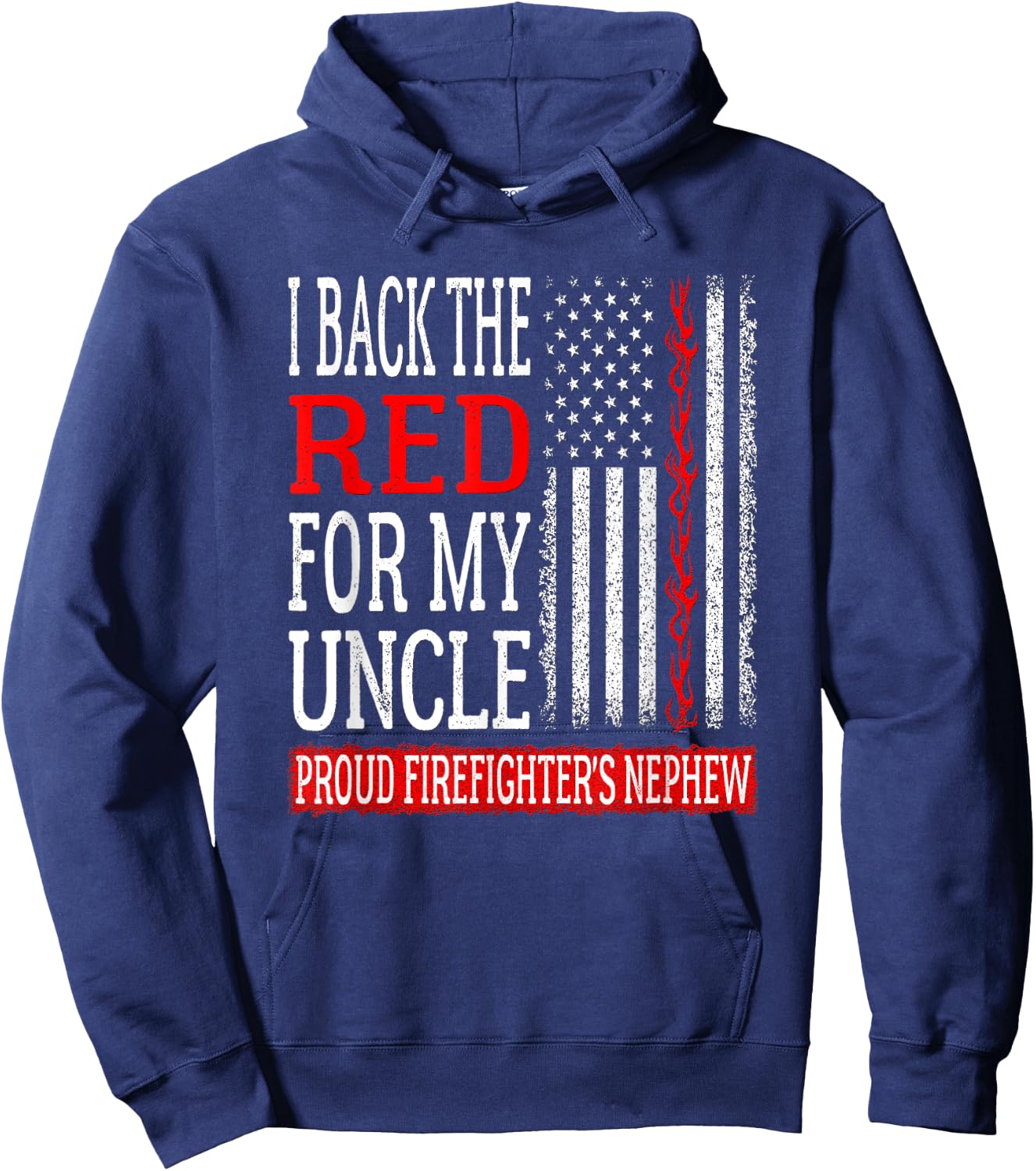 I Back The Red For My Uncle Firefighter's Nephew Fire Family Hoodie - Hoodie | Navy