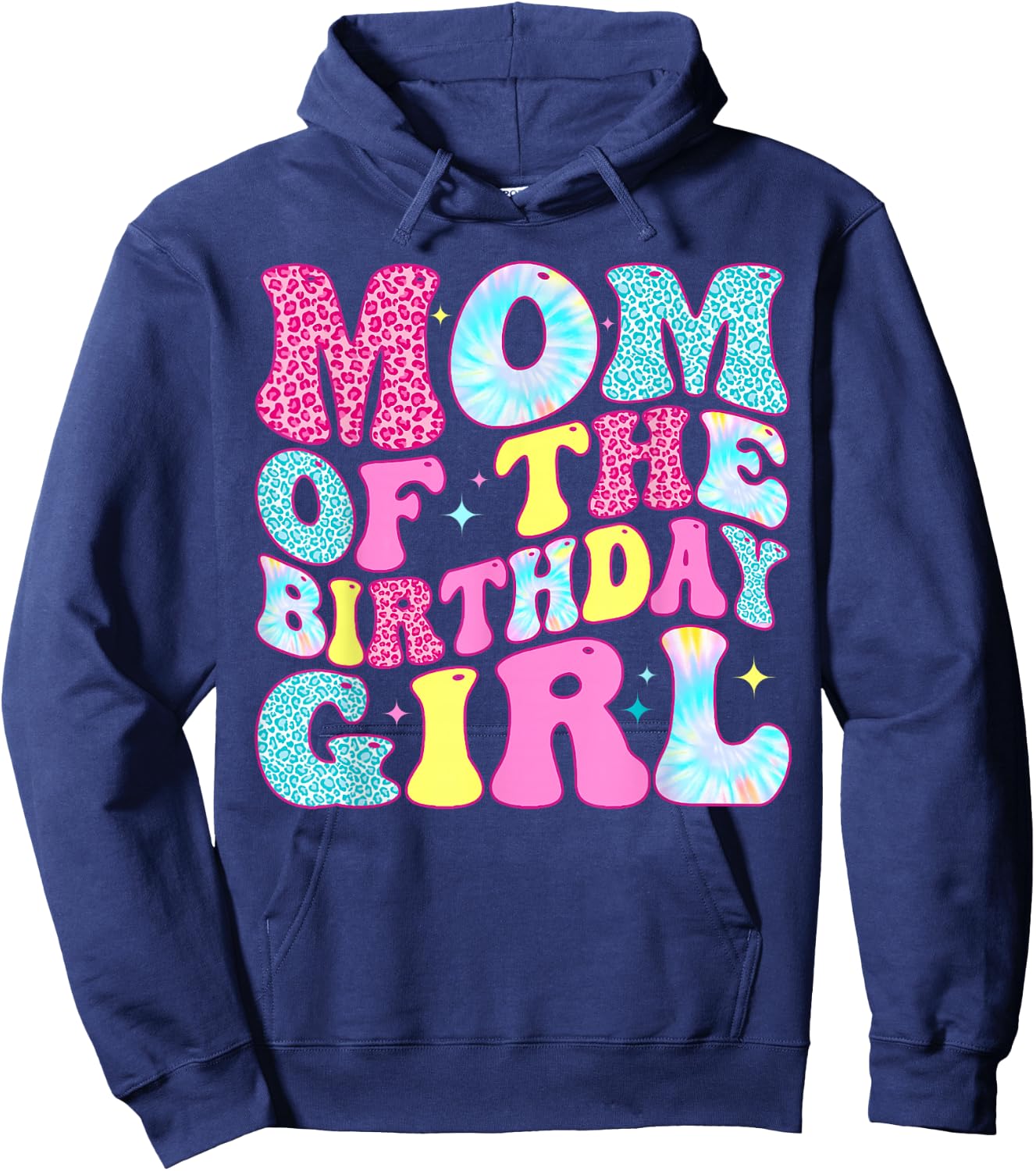 Mom of The Birthday Girl Tie Dye Birthday Family Hoodie - Hoodie | Navy