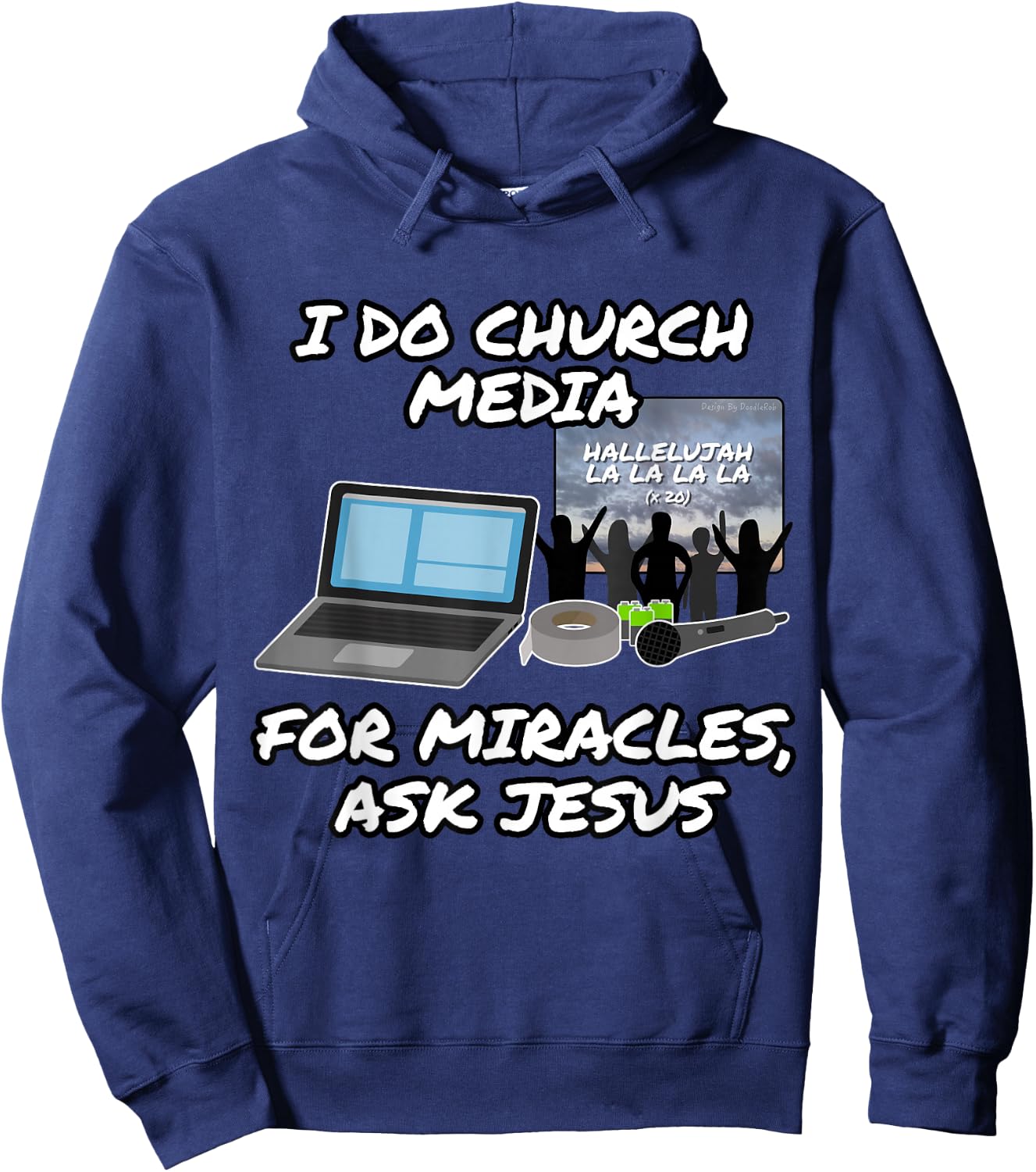 I Do Church Media for Miracles Ask Jesus Audio Tech Funny Hoodie - Hoodie | Navy