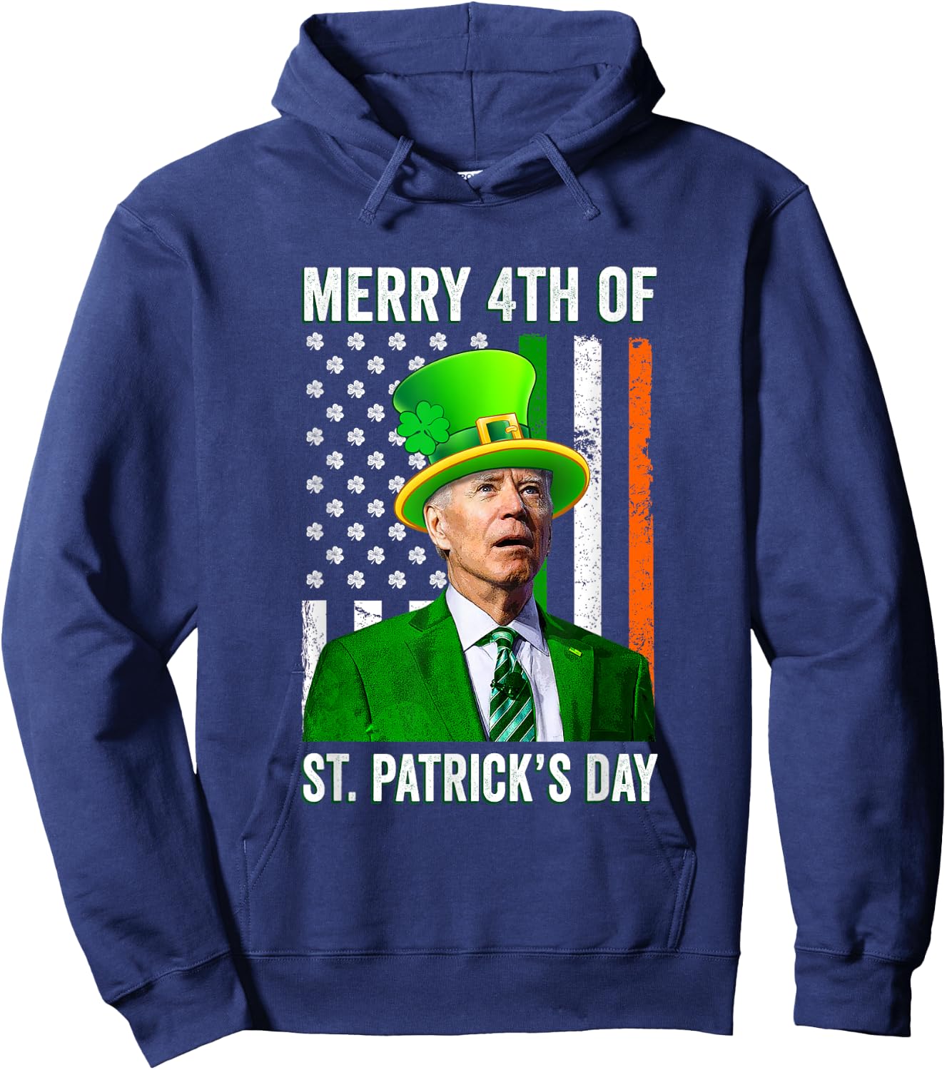Merry 4th Of St. Patrick's Day Joe Biden St Patricks Day Hoodie - Hoodie | Navy