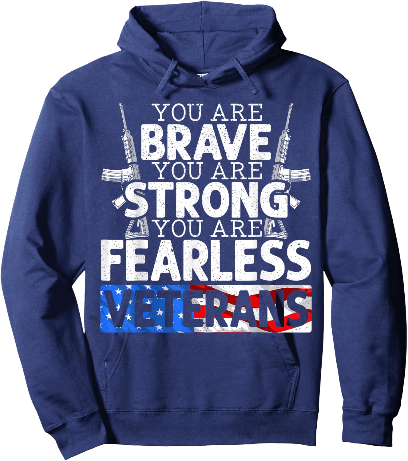You Are Brave You Are Strong You Are Fearless Veterans Hoodie - Hoodie | Navy