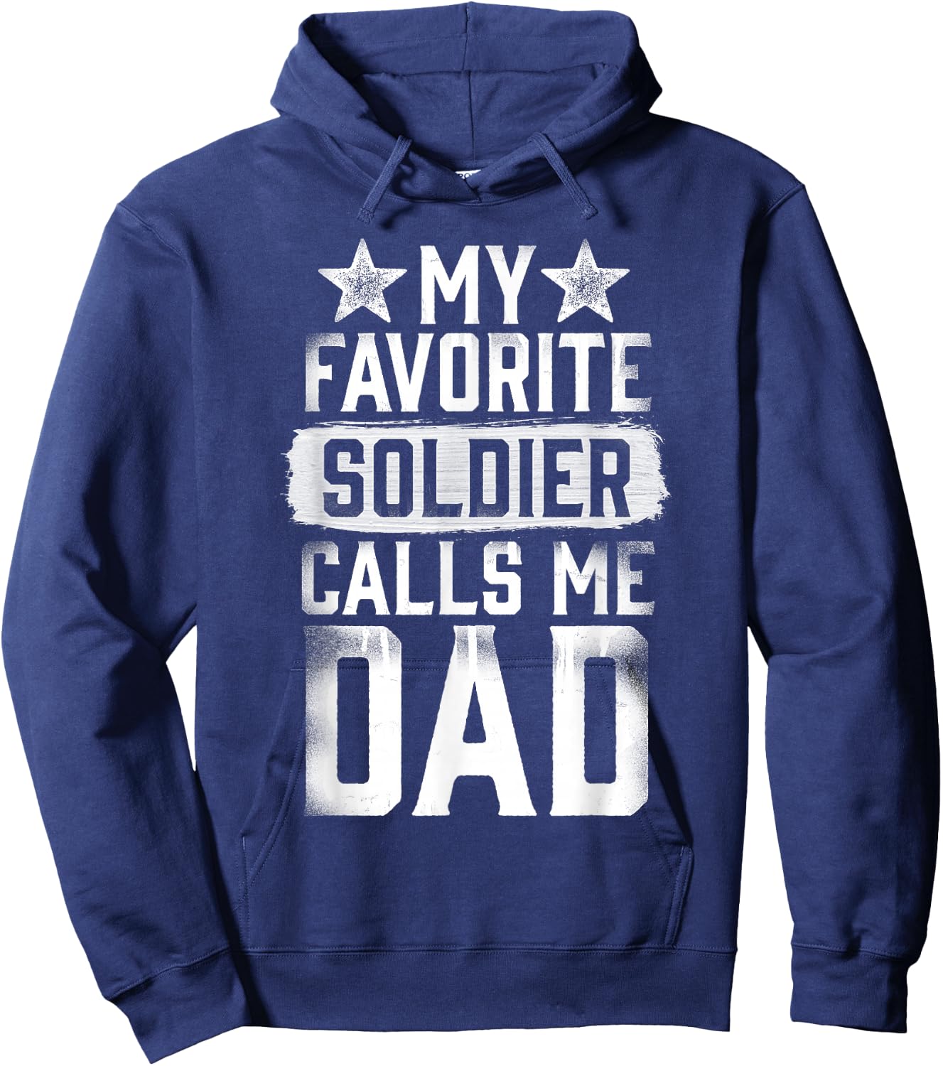 Proud Army Dad My Favorite Soldier Calls Me Dad T Shirt Hoodie - Hoodie | Navy