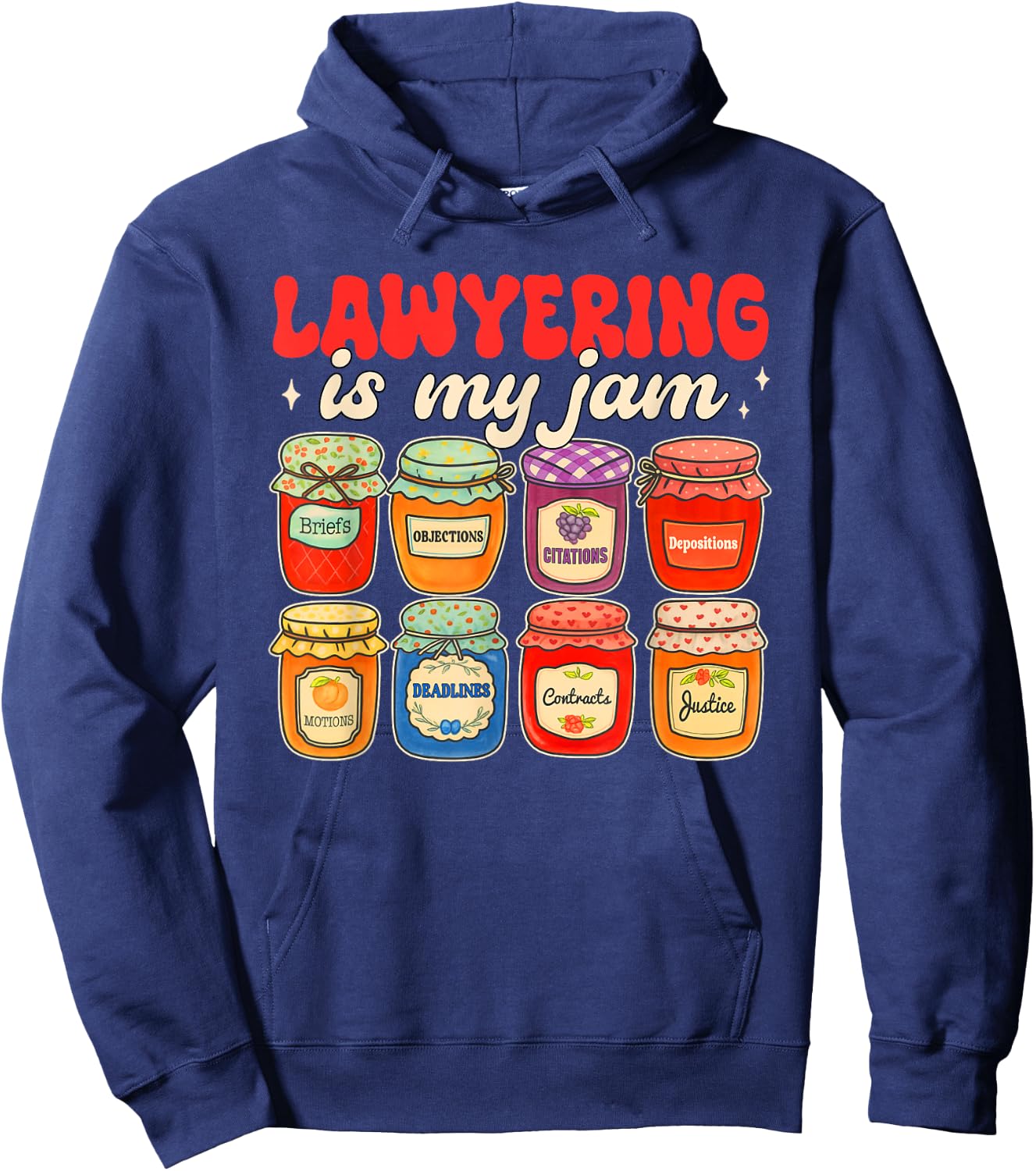 Lawyer Attorney Funny Law School Student Lawyering is My Jam Hoodie - Hoodie | Navy