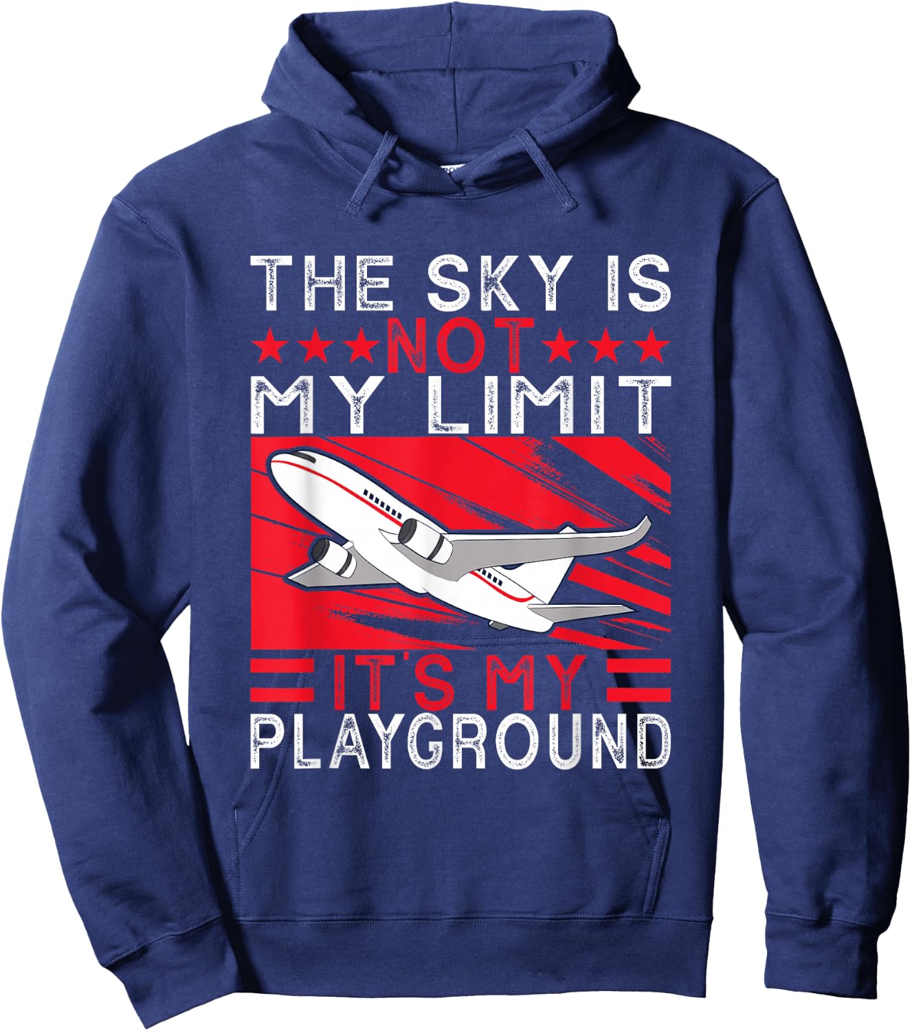 Airplane Pilot The Sky Is Not My Limit It's My Playground Hoodie - Hoodie | Navy