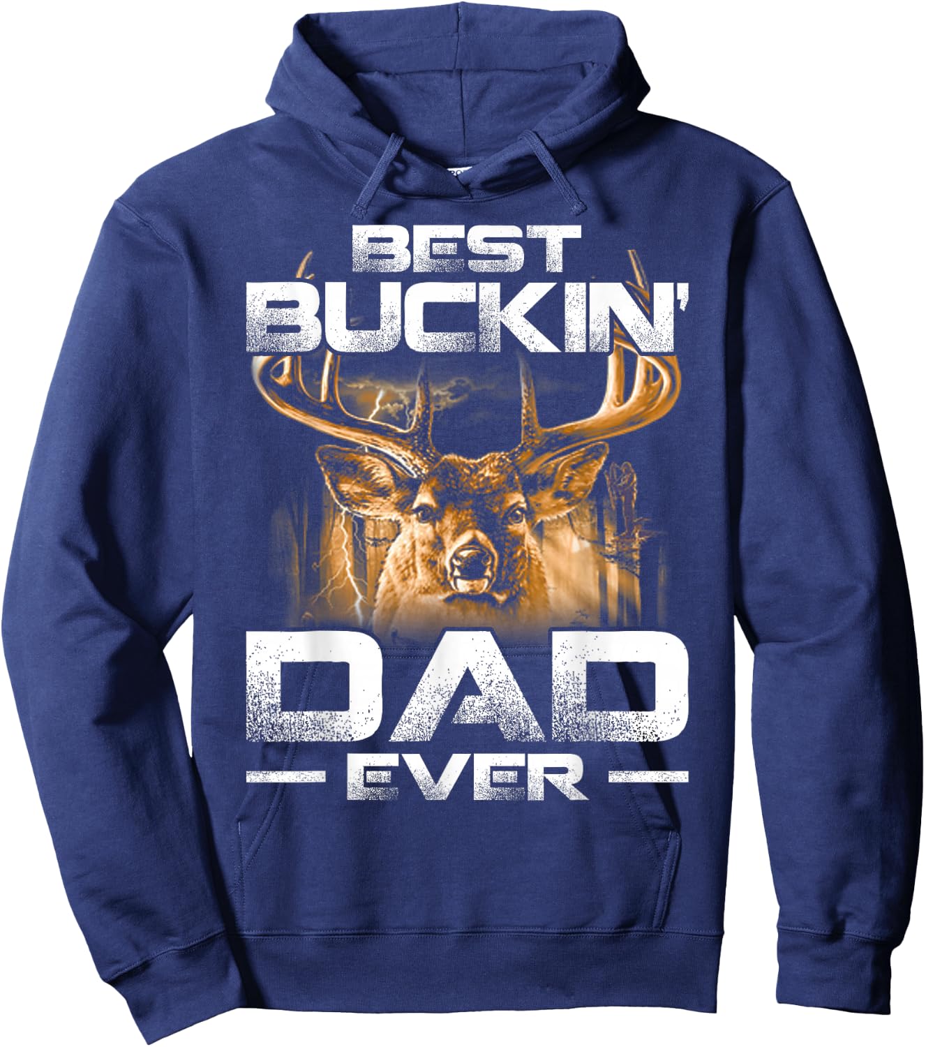 Best Buckin' Dad Ever Shirt Deer Hunting Bucking Father Gift Hoodie - Hoodie | Navy