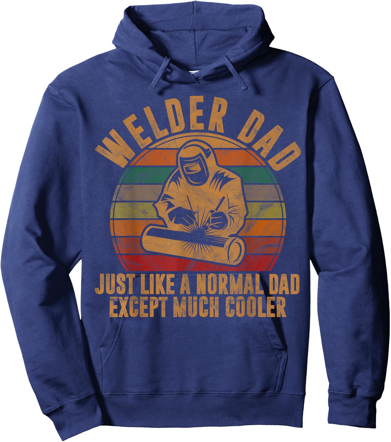 Welder Dad Just Like A Normal Dad Welding Retro Style Hoodie - Hoodie | Navy