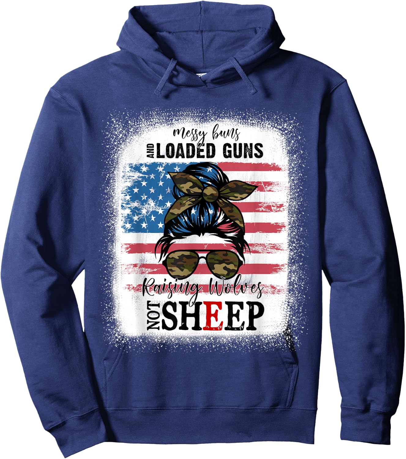 US Flag Messy Buns And Loaded G-uns Raising Wolves Not Sheep Hoodie - Hoodie | Navy