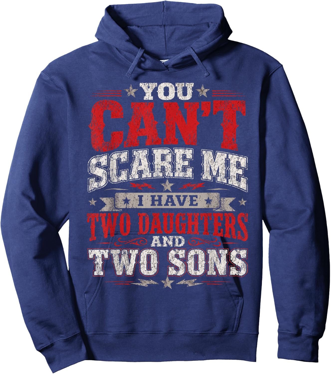 You Can´t Scare Me I Have Two Daughters and Two Sons Adult Hoodie - Hoodie | Navy