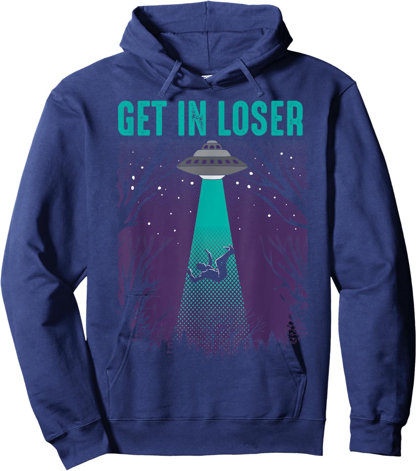 Get In Loser | Cute Alien UFO Believers Gift Hoodie - Hoodie | Navy