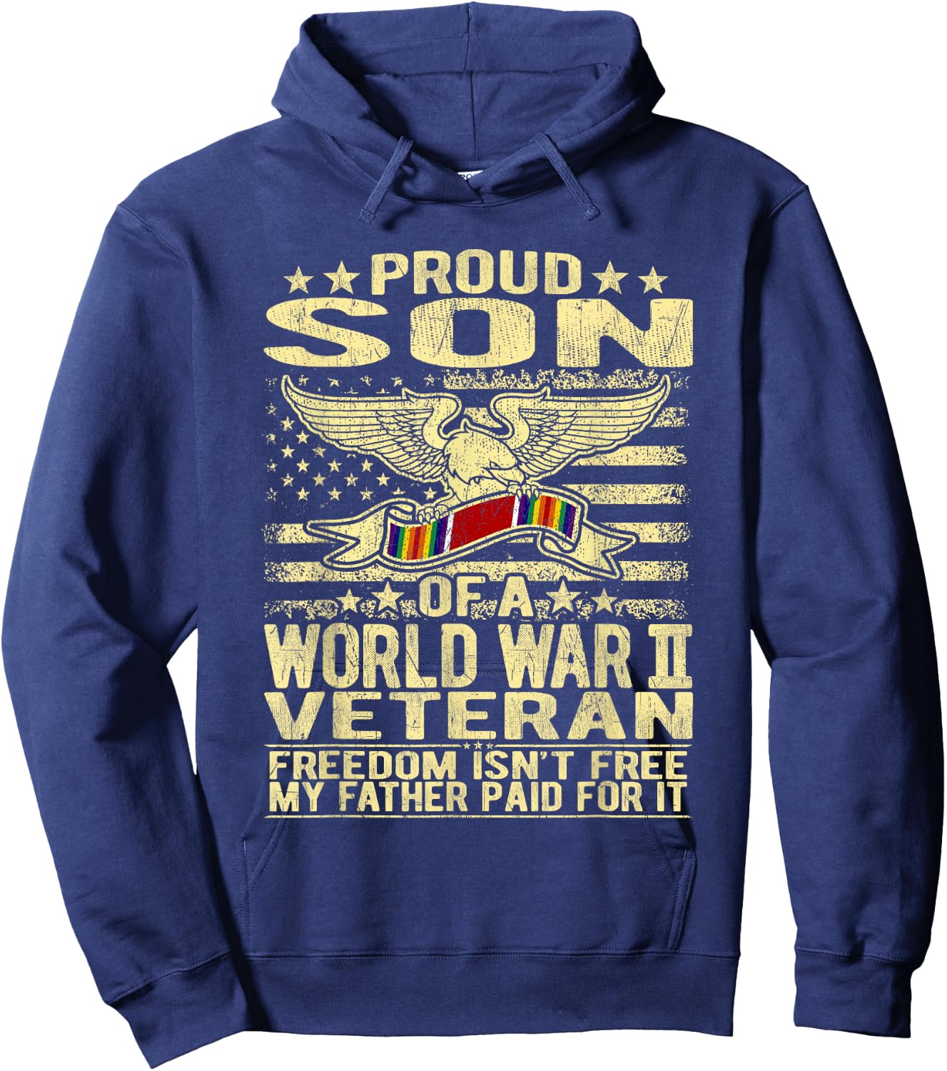 Freedom Isn't Free Proud Son Of World War 2 Veteran WW2 Gift Hoodie - Hoodie | Navy