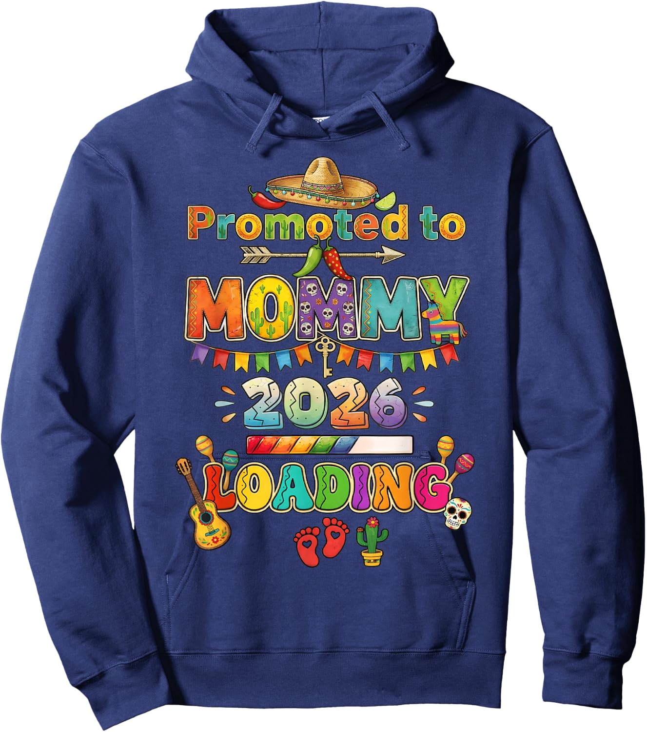 Promoted to Mommy 2026 Loading Cinco De Mayo Sombrero Hoodie - Hoodie | Navy