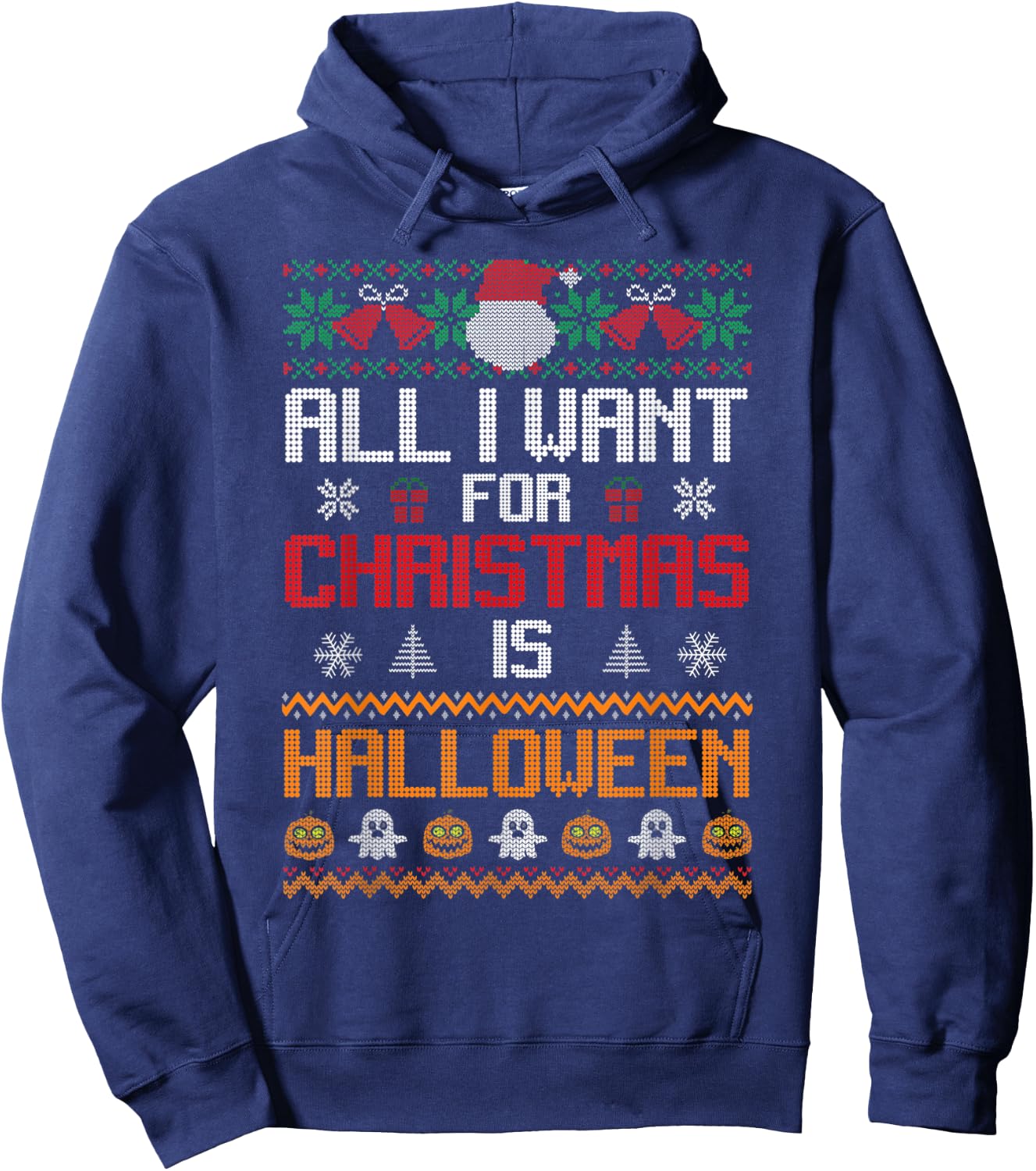 All I Want for Christmas Is Halloween Funny Pumpkin Ghost Hoodie - Hoodie | Navy