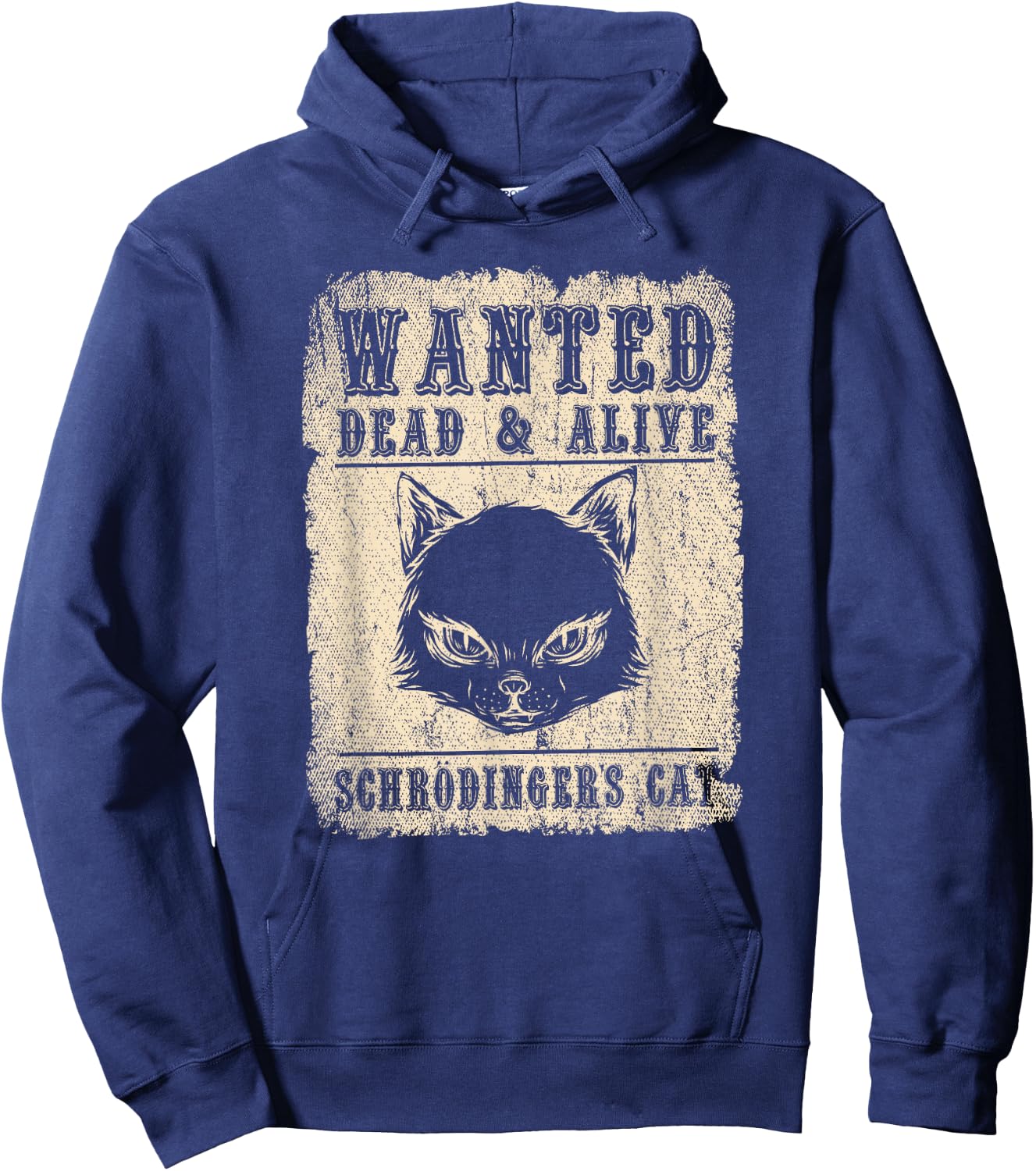 Science Funny Physics Wanted Dead & Alive Schroedingers Cat Hoodie - Hoodie | Navy
