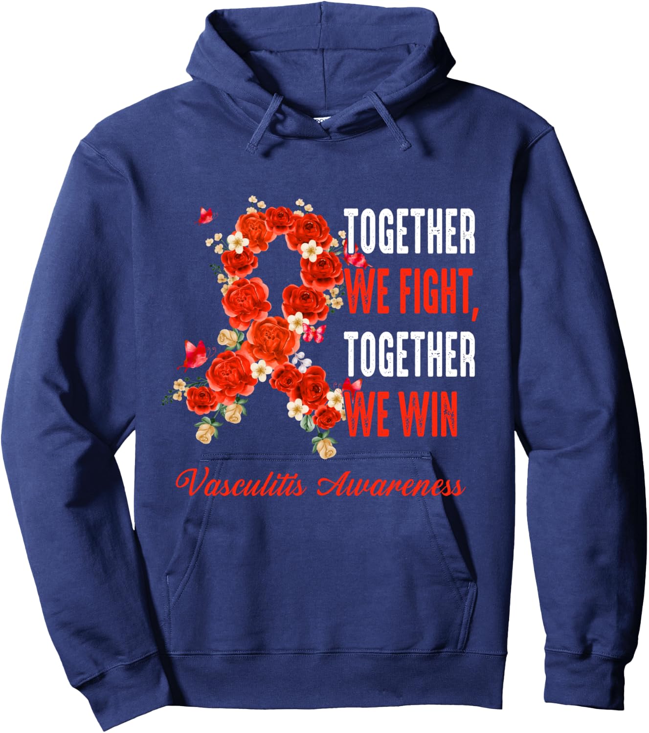 Together We Fight Together We Win Vasculitis Awareness Ribbo Hoodie - Hoodie | Navy