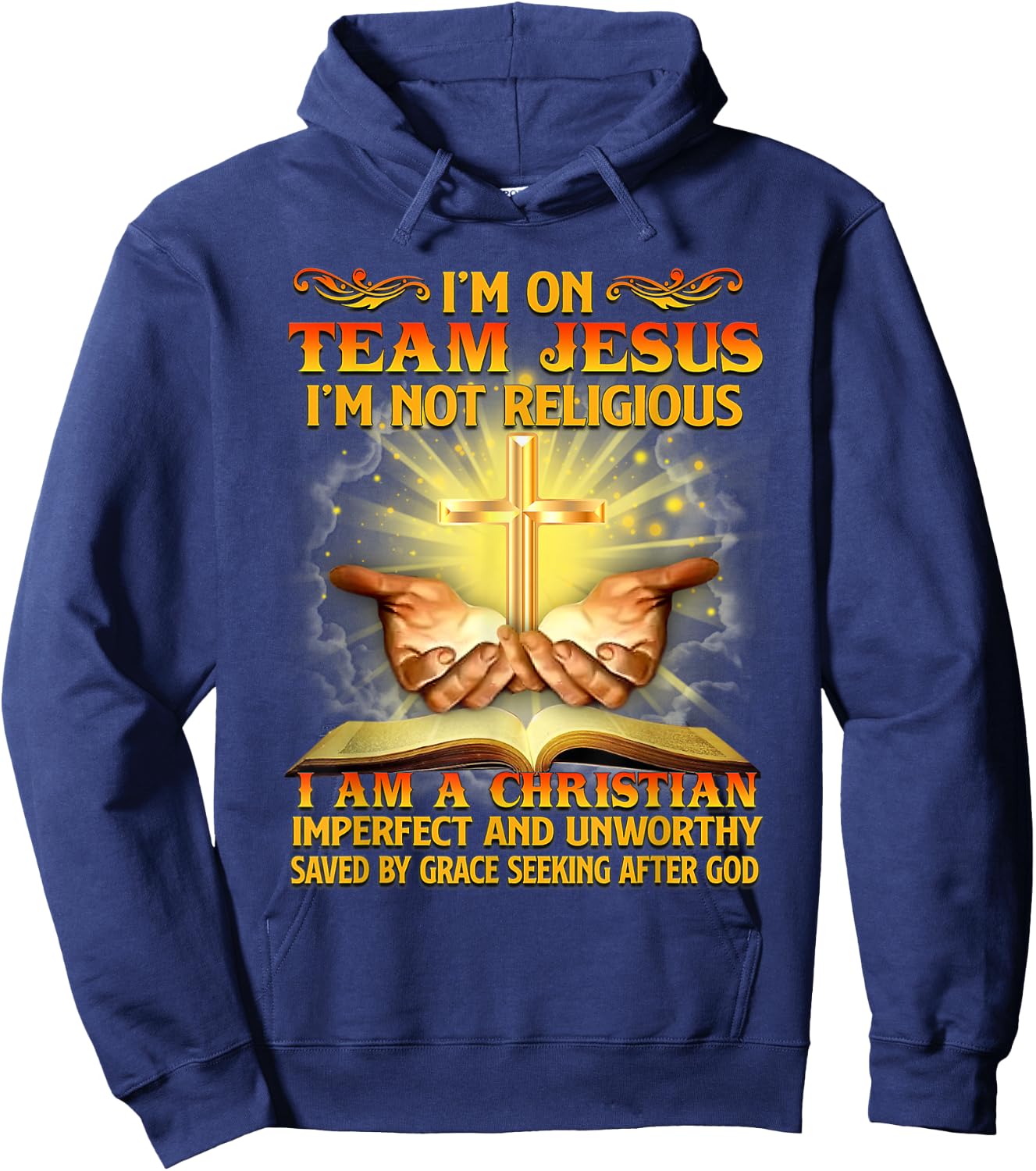 I’m On Team Jesus I’m Not Religious I’m Christian Imperfect Hoodie - Hoodie | Navy