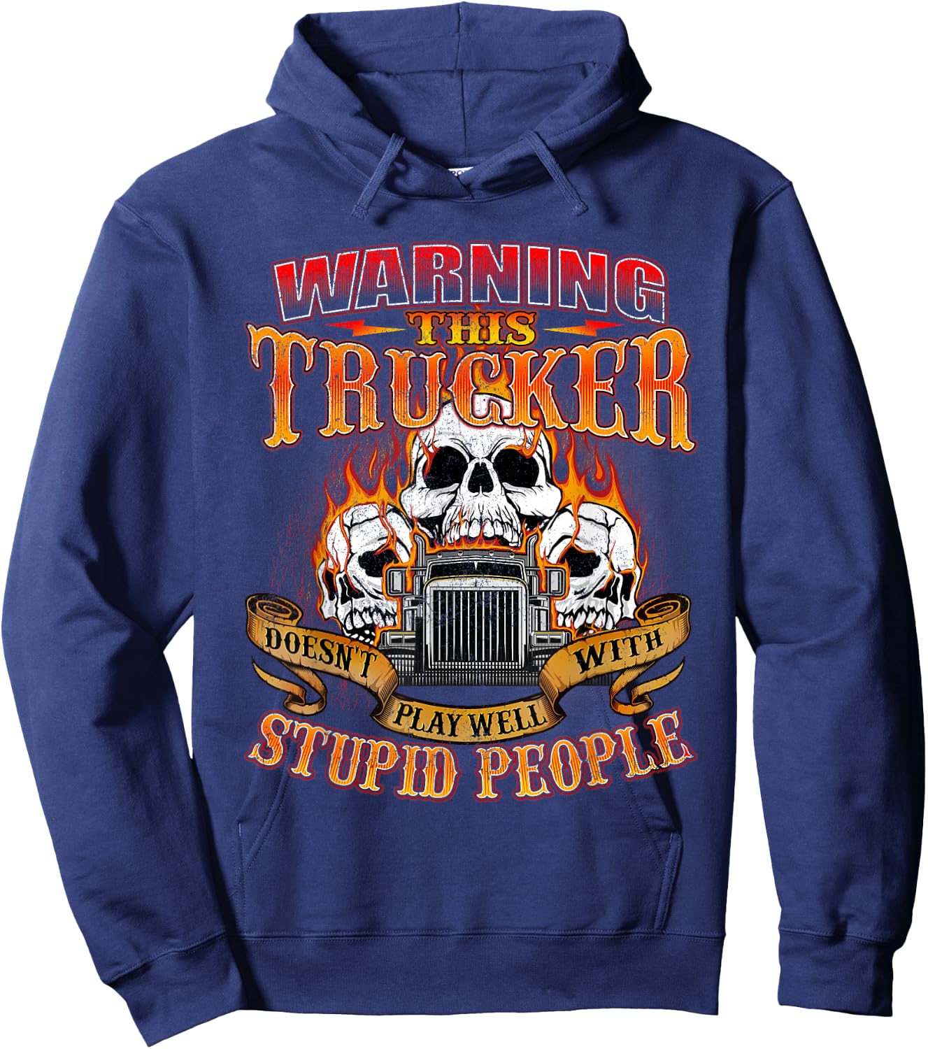This Trucker Doesn't Play Well - Semi Truck Driver Trucking Hoodie - Hoodie | Navy