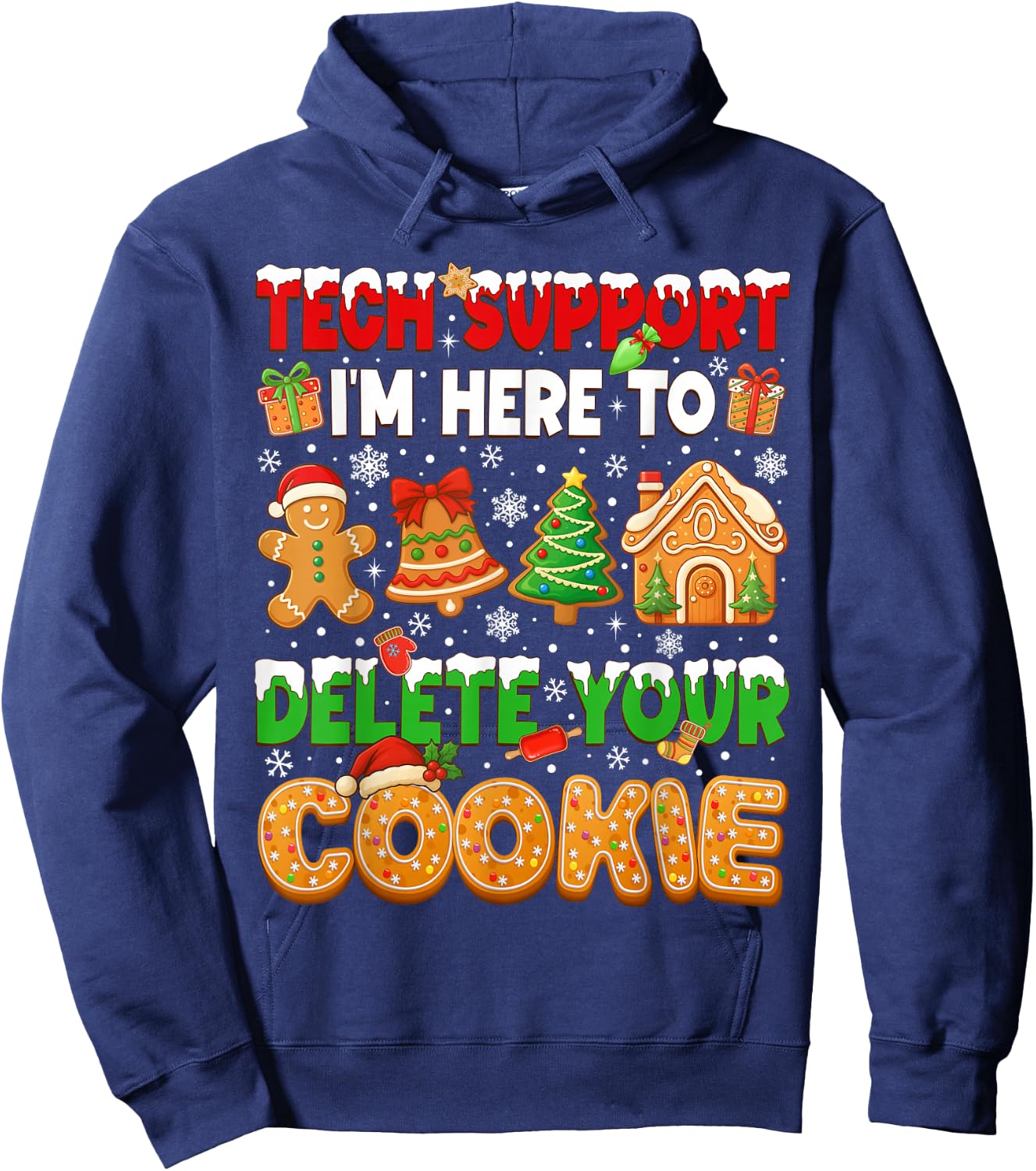 Christmas Tech Support Here to Delete Cookies Xmas Men Women Hoodie - Hoodie | Navy