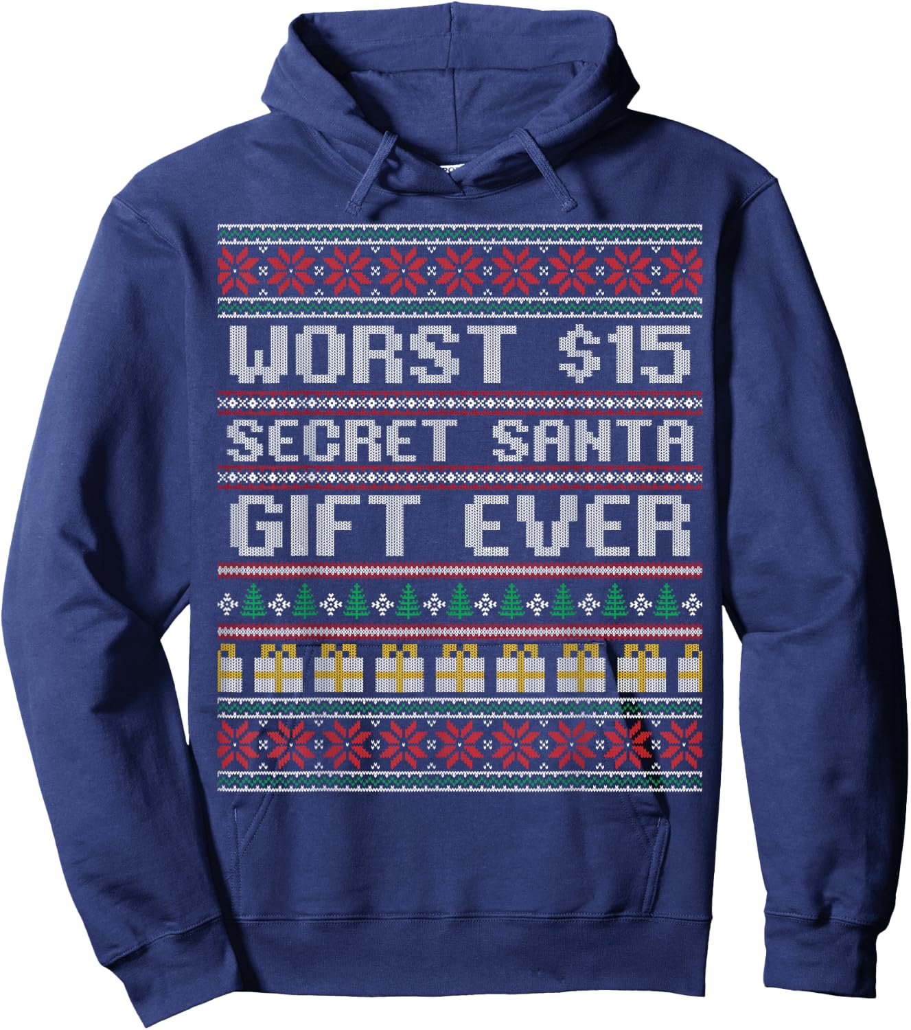 Best Worst $15 Secret Santa Gift Ever Shirt Funny Gift Hoodie - Hoodie | Navy