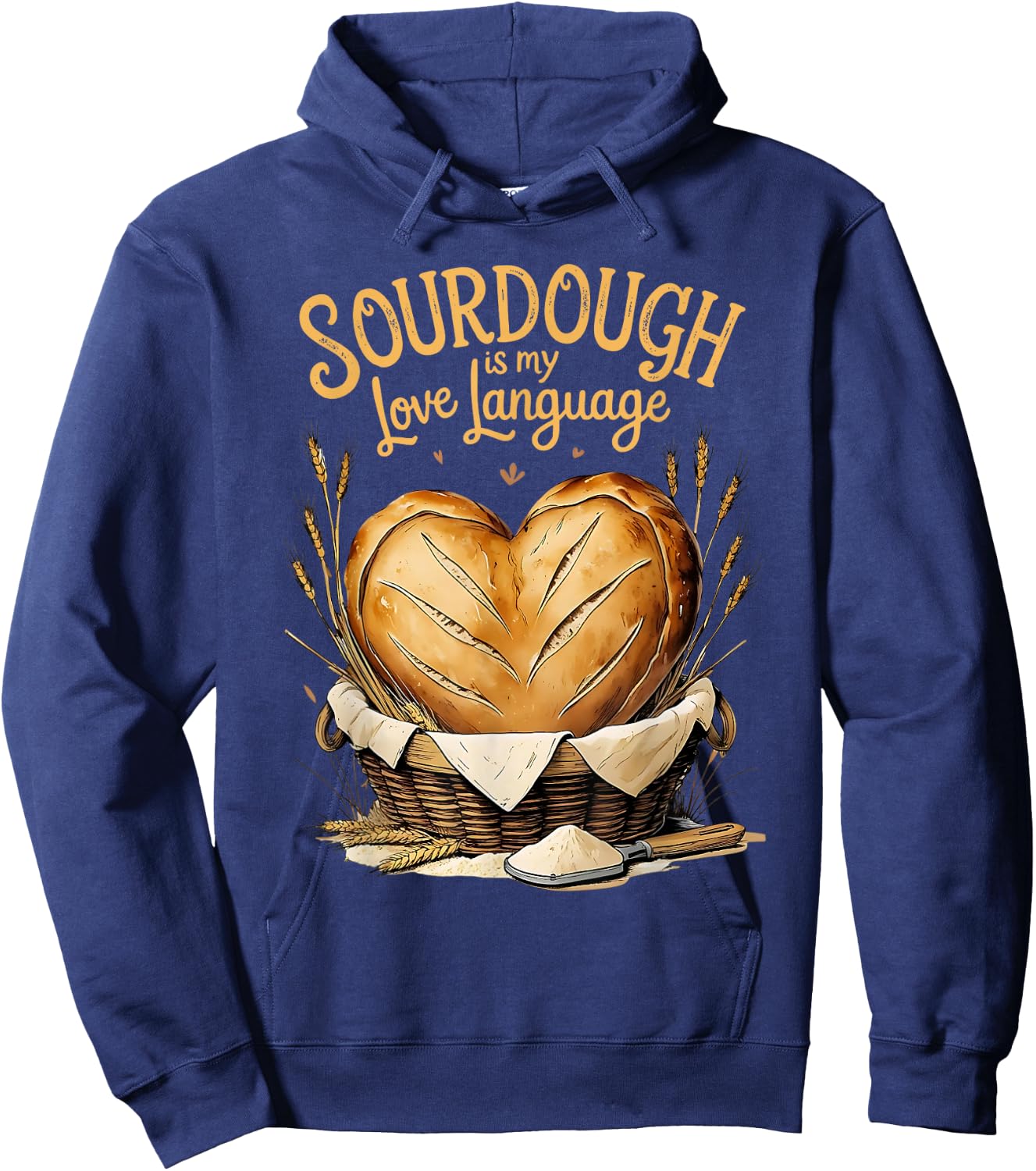 Sourdough Is My Love Language – Cozy Baking Design for Bread Hoodie - Hoodie | Navy