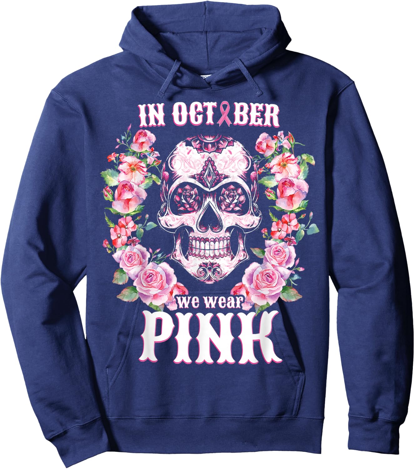 Sugar Skull Shirt In October We Wear Pink Breast Cancer Hoodie - Hoodie | Navy
