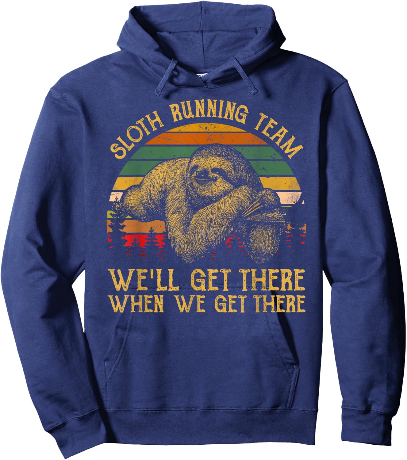 Vintage Sloth Running Team We'll Get There, Funny Sloth Hoodie - Hoodie | Navy