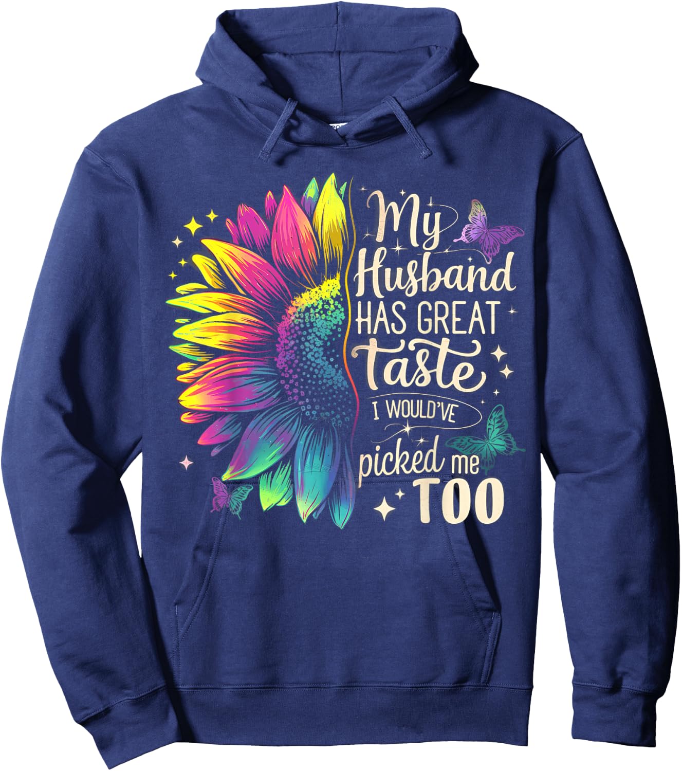 Funny Wife Sunflower Couple Humor My Husband Has Great Taste Hoodie - Hoodie | Navy