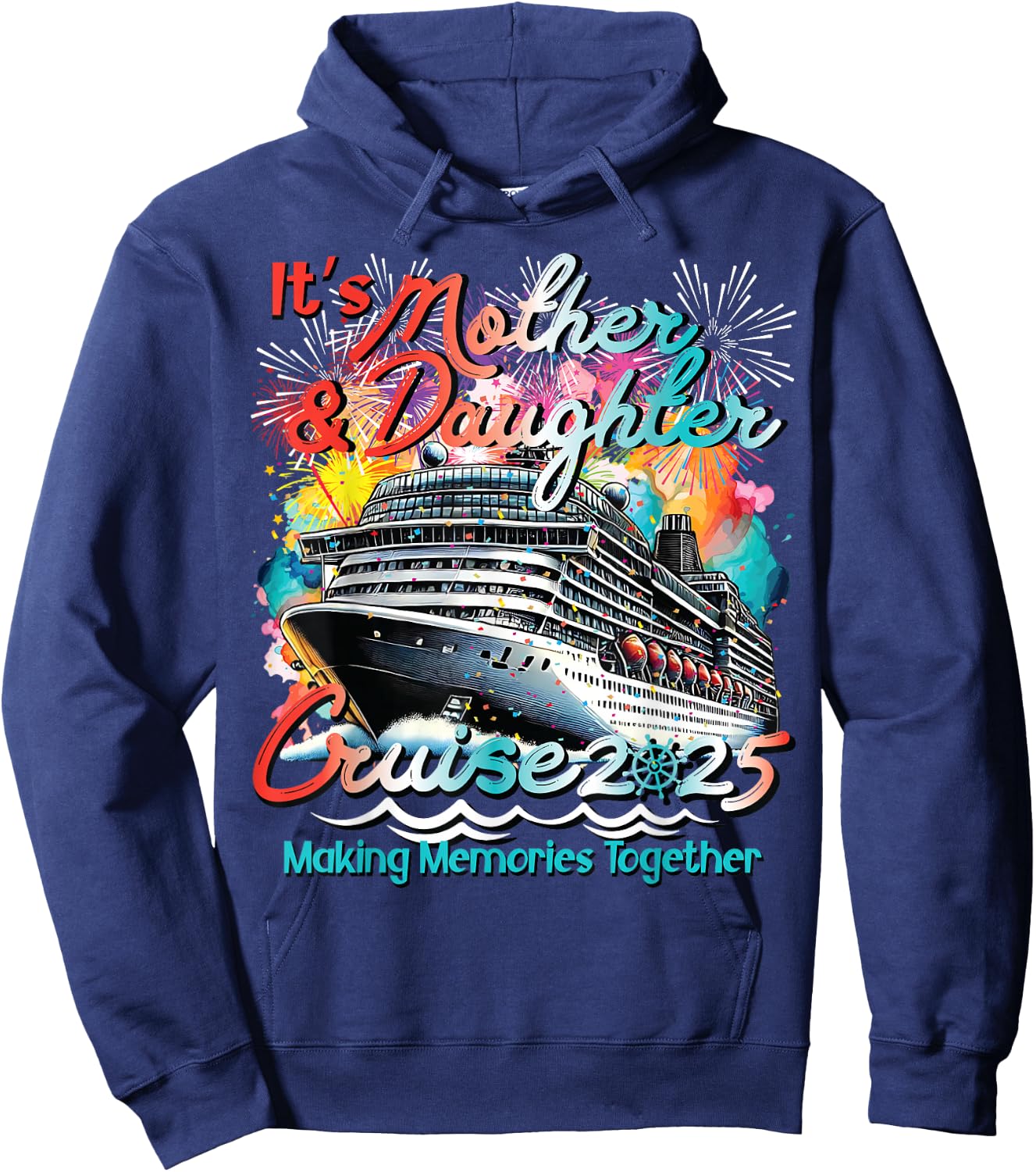 2025 Mother & Daughter 1st Girls Trip Cruising Vacation Hoodie - Hoodie | Navy