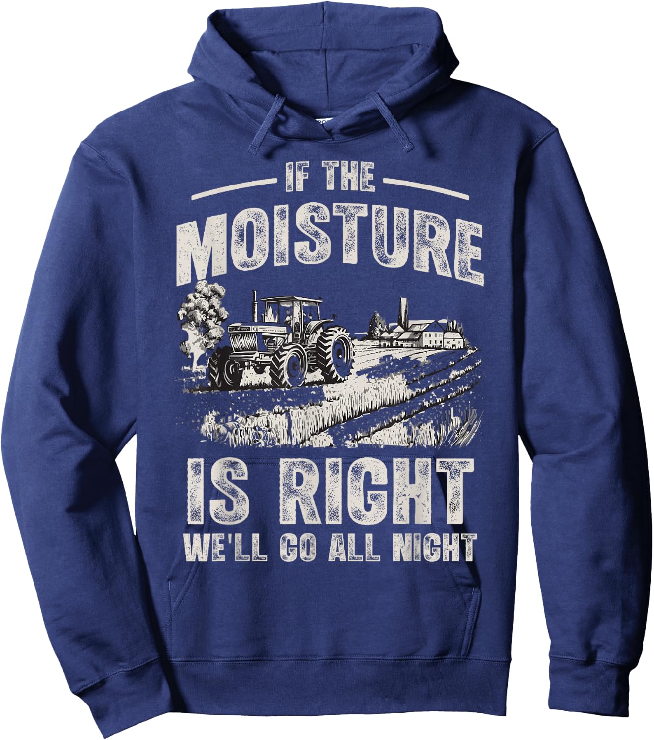 If The Moisture is Right We'll Go All Night Funny Farmer Hoodie - Hoodie | Navy