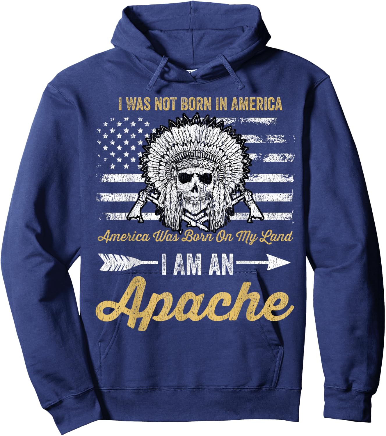 Apache Pride Native American I Was Not Born In America Hoodie - Hoodie | Navy