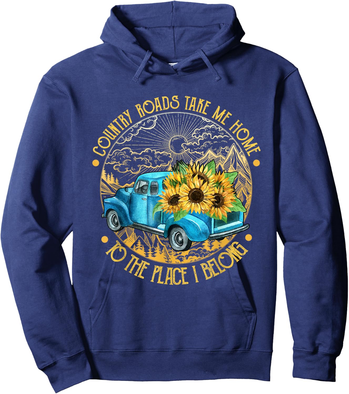 Country roads take me home to the place i belong Hoodie - Hoodie | Navy