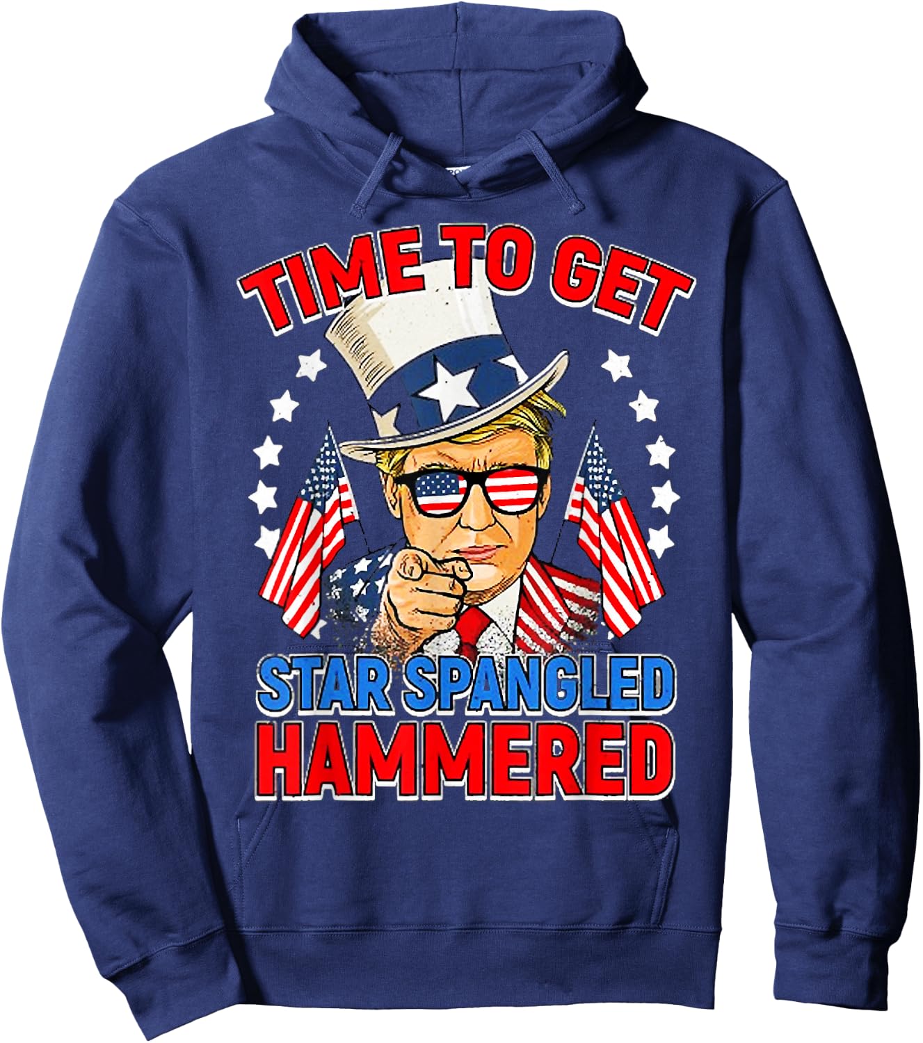 Time To Get Star Spangled Hammered, Trump 4Th Of July Hoodie - Hoodie | Navy