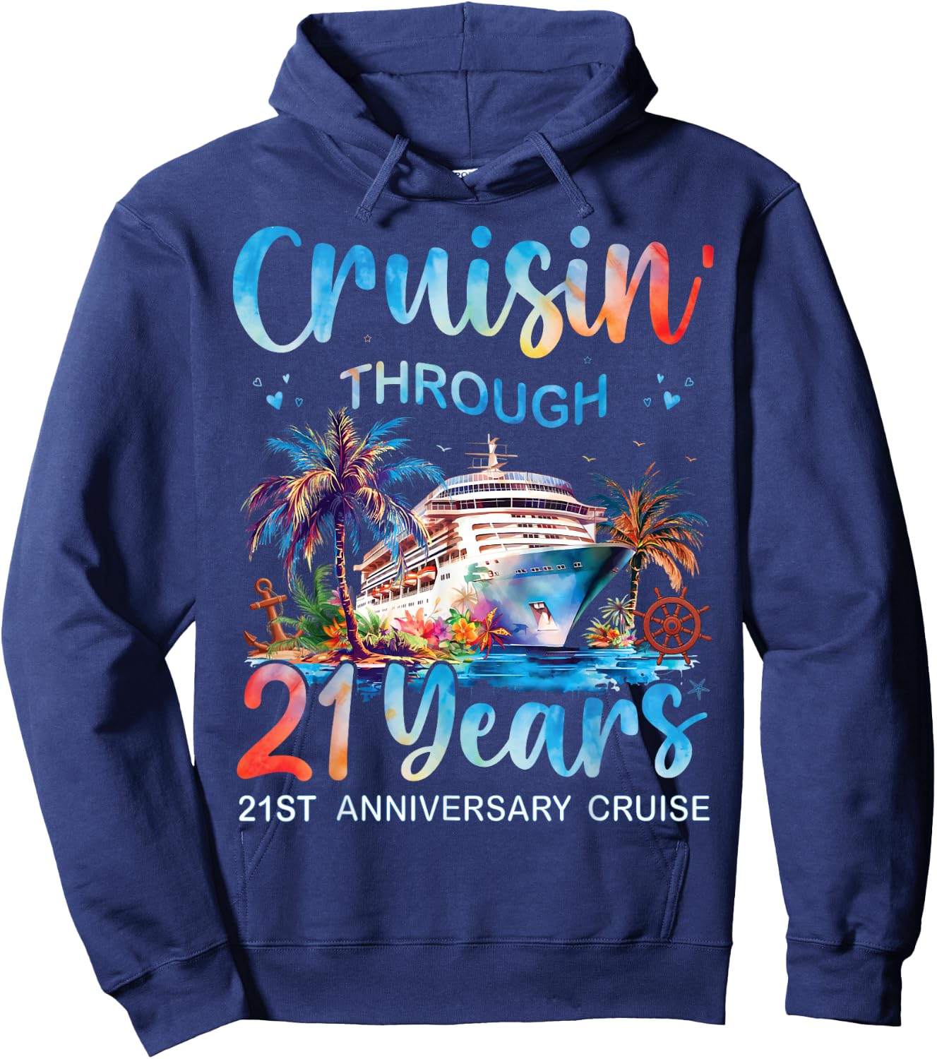 Cruisin Through 21 Years 21st Anniversary Cruise Trip Couple Hoodie - Hoodie | Navy