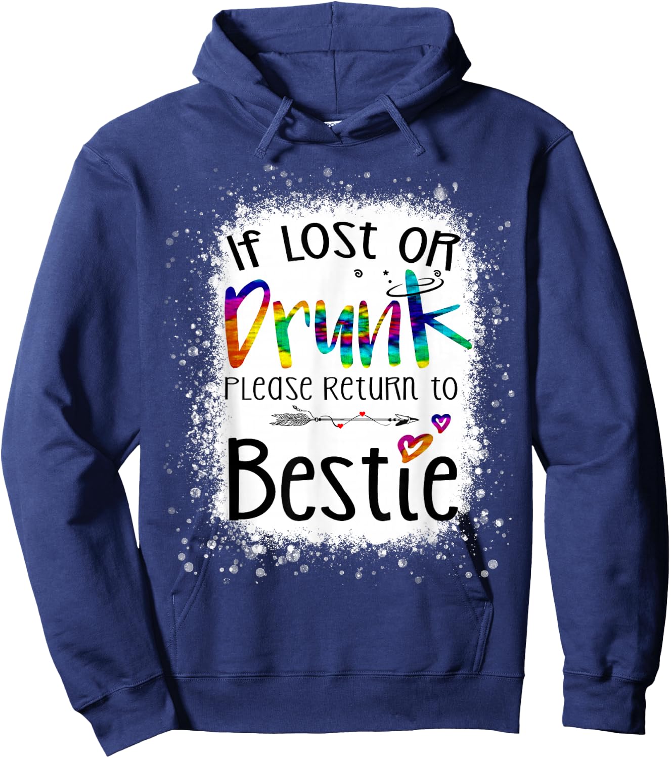 If lost or drunk please return to bestie funny tie dye Hoodie - Hoodie | Navy