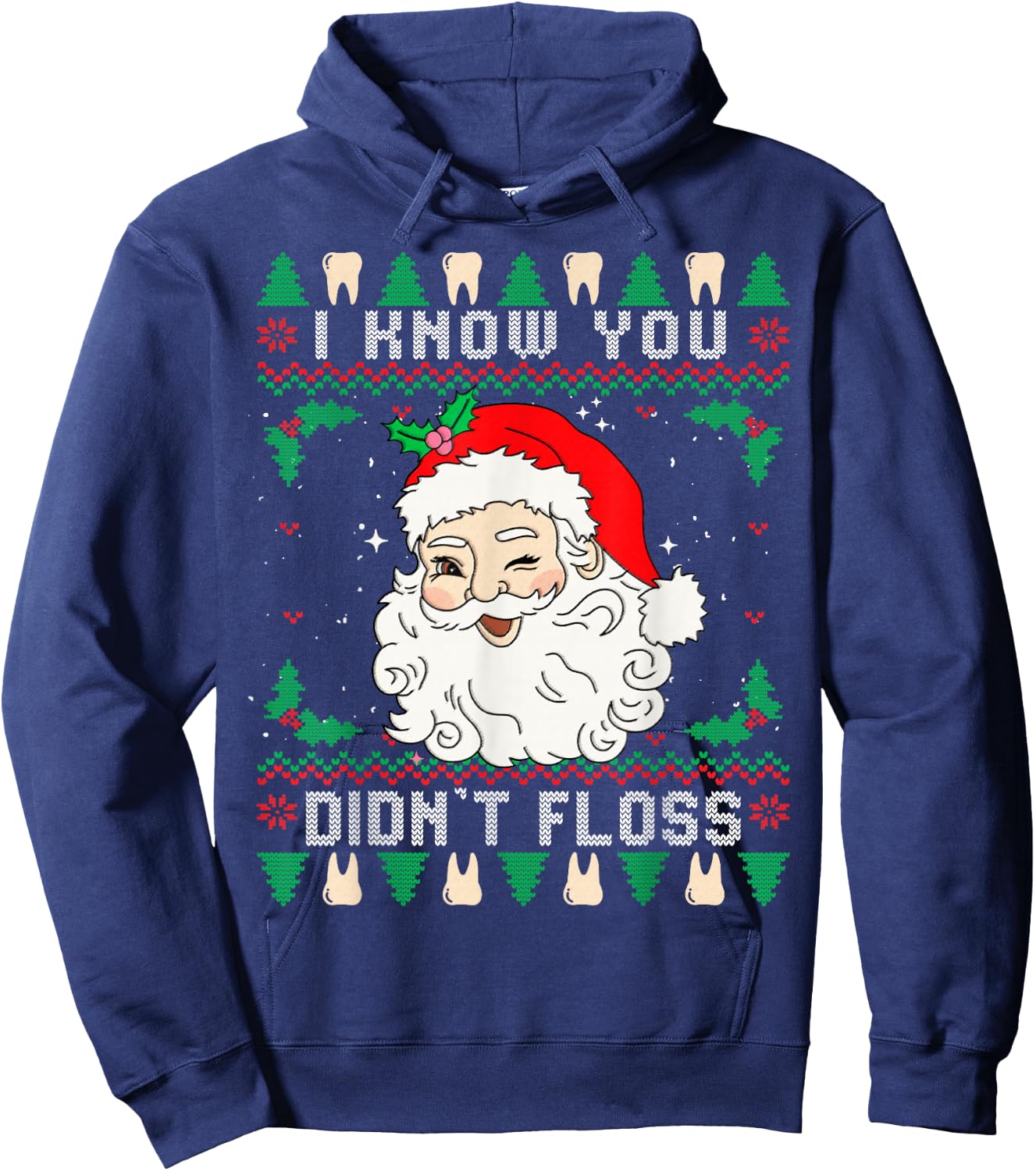 I Know You Didn't Floss Dentist Dental Ugly Christmas Hoodie - Hoodie | Navy